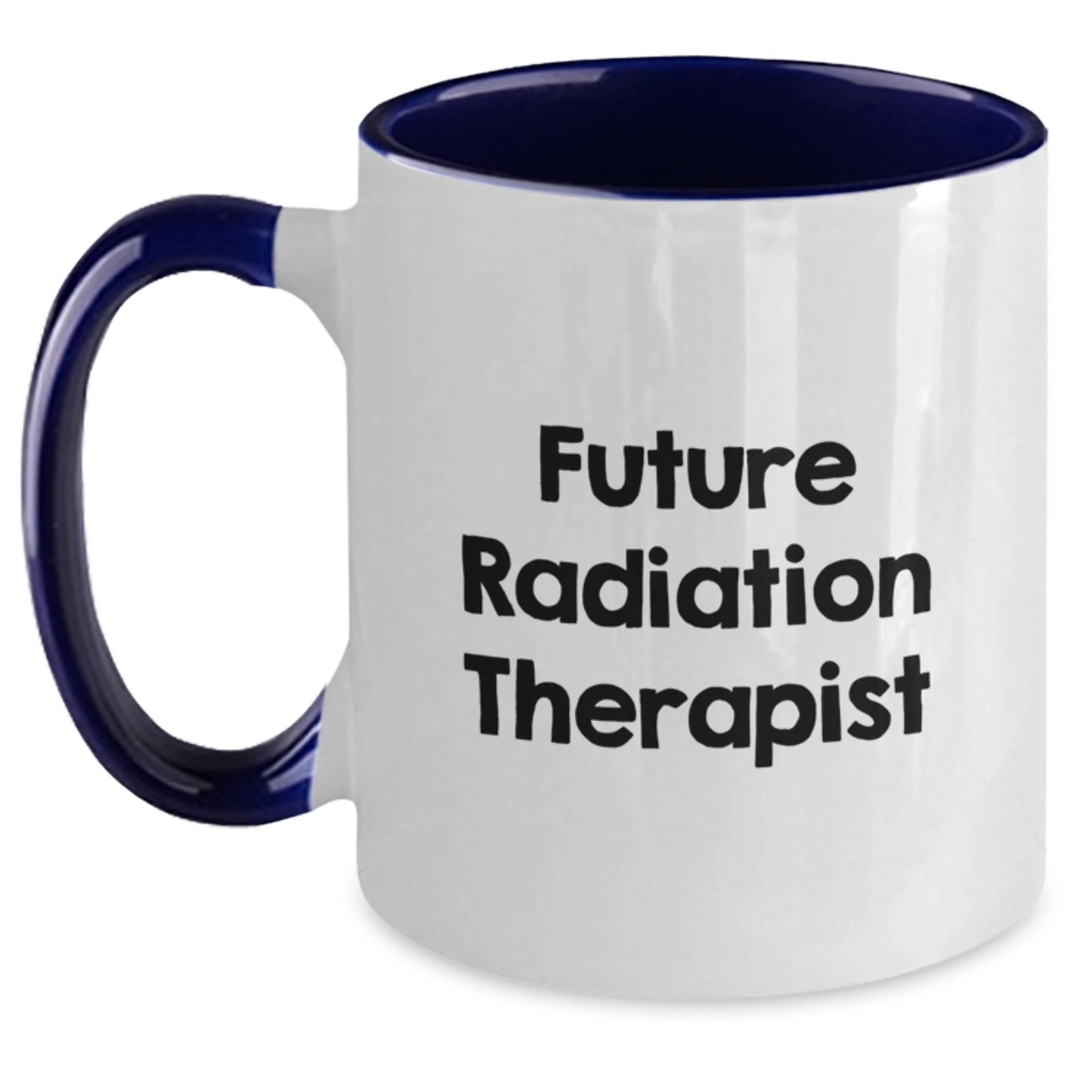 Funny Radiation Therapist Gifts, Future Radiation Therapist, Two Tone Coffee Mug, Gifts from Family to Future Radiation Therapist, Gifts for Radiation Therapist, Graduation Unique Gifts - Main