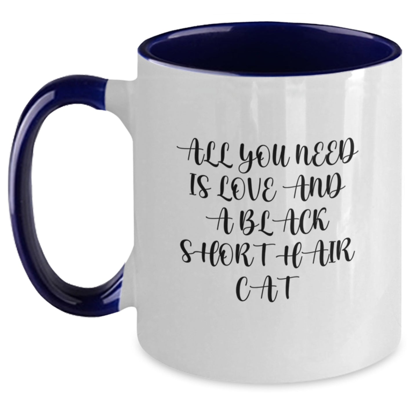 Funny Black Short Hair Cat Gifts from Friends to Family Two Tone Coffee Mug with 'All You Need Is Love And A Black Short Hair Cat' Quote for Christmas Unique Gifts - Main