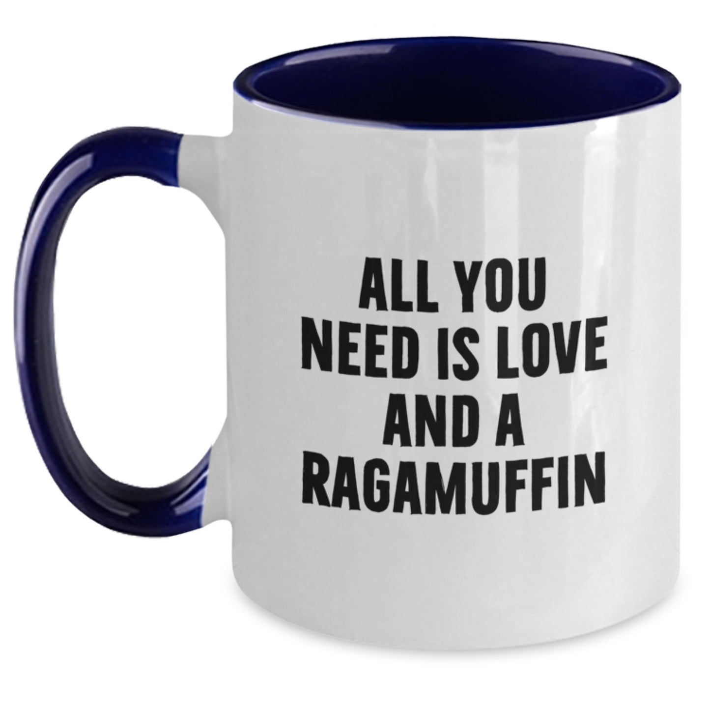 Ragamuffin Cat Gifts, All You Need Is Love And A Quote, Two Tone Coffee Mug for Graduation, Funny Gifts from Friends, Gifts for Ragamuffin Cat Lovers - Main