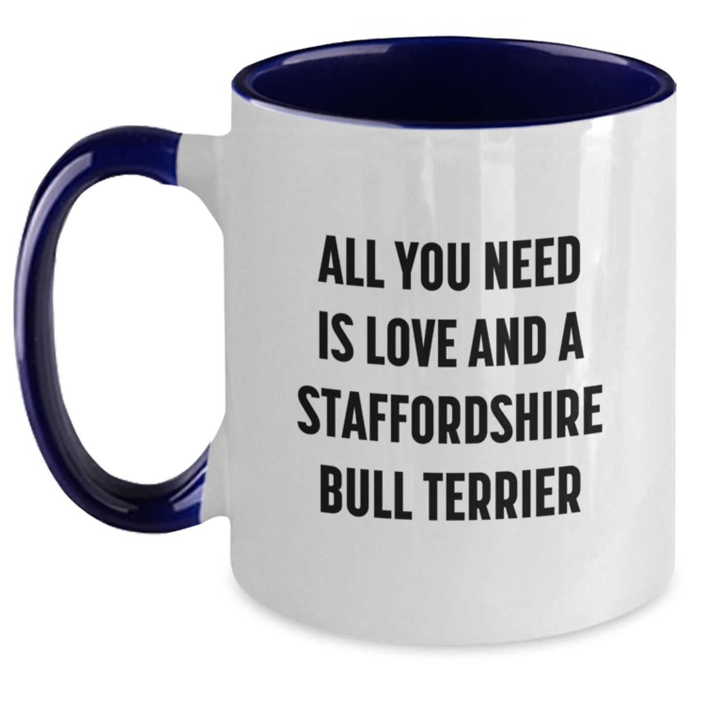 Staffordshire Bull Terrier Dog Gifts from Men to Friends, Funny Quote Mugs for Graduation Unique Gifts, Two Tone Coffee Mug with Love and a Staffordshire Bull Terrier - Main
