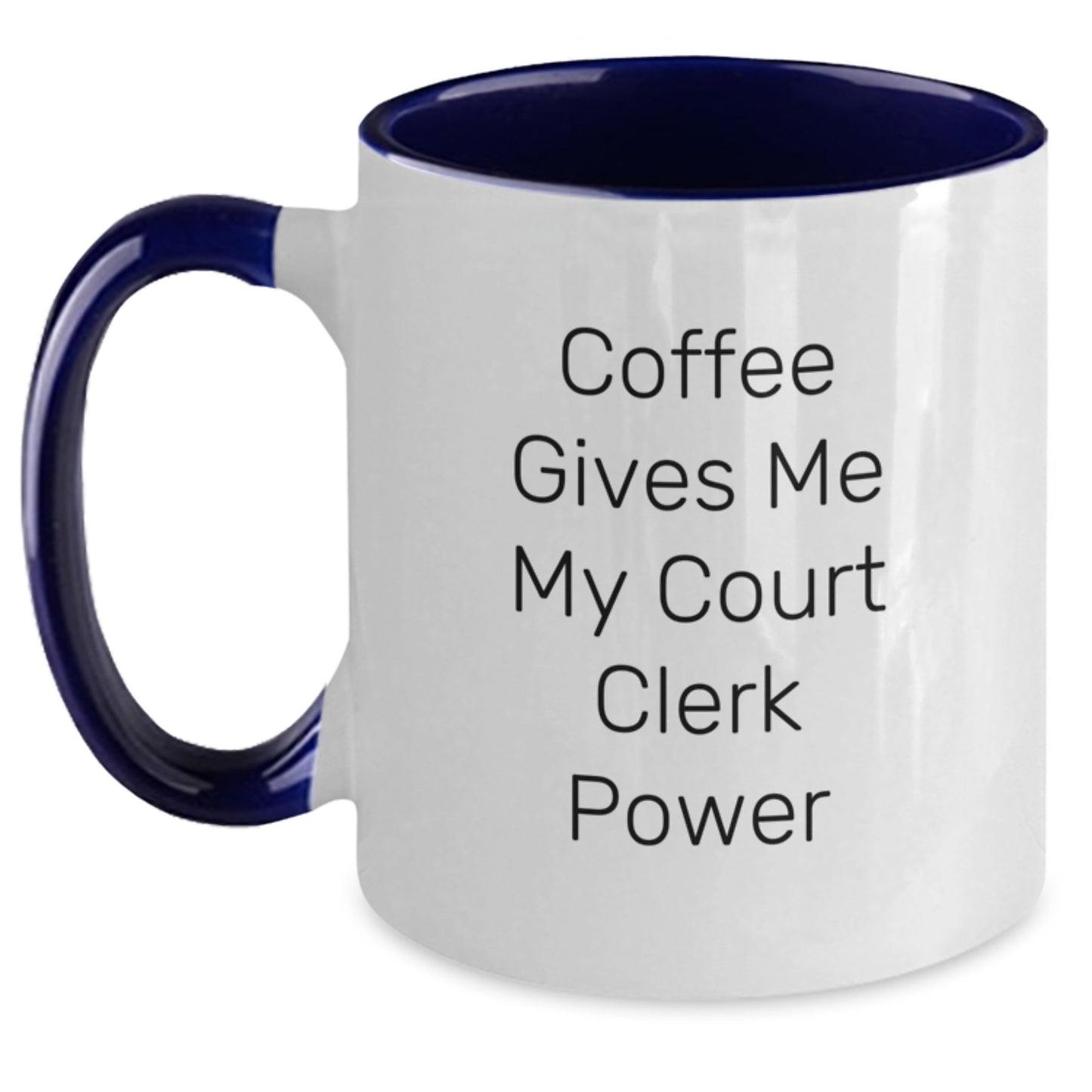 Funny Court Clerk Gifts from Friends - Coffee Gives Me My Court Clerk Power Two Tone Mug for Birthday - Main