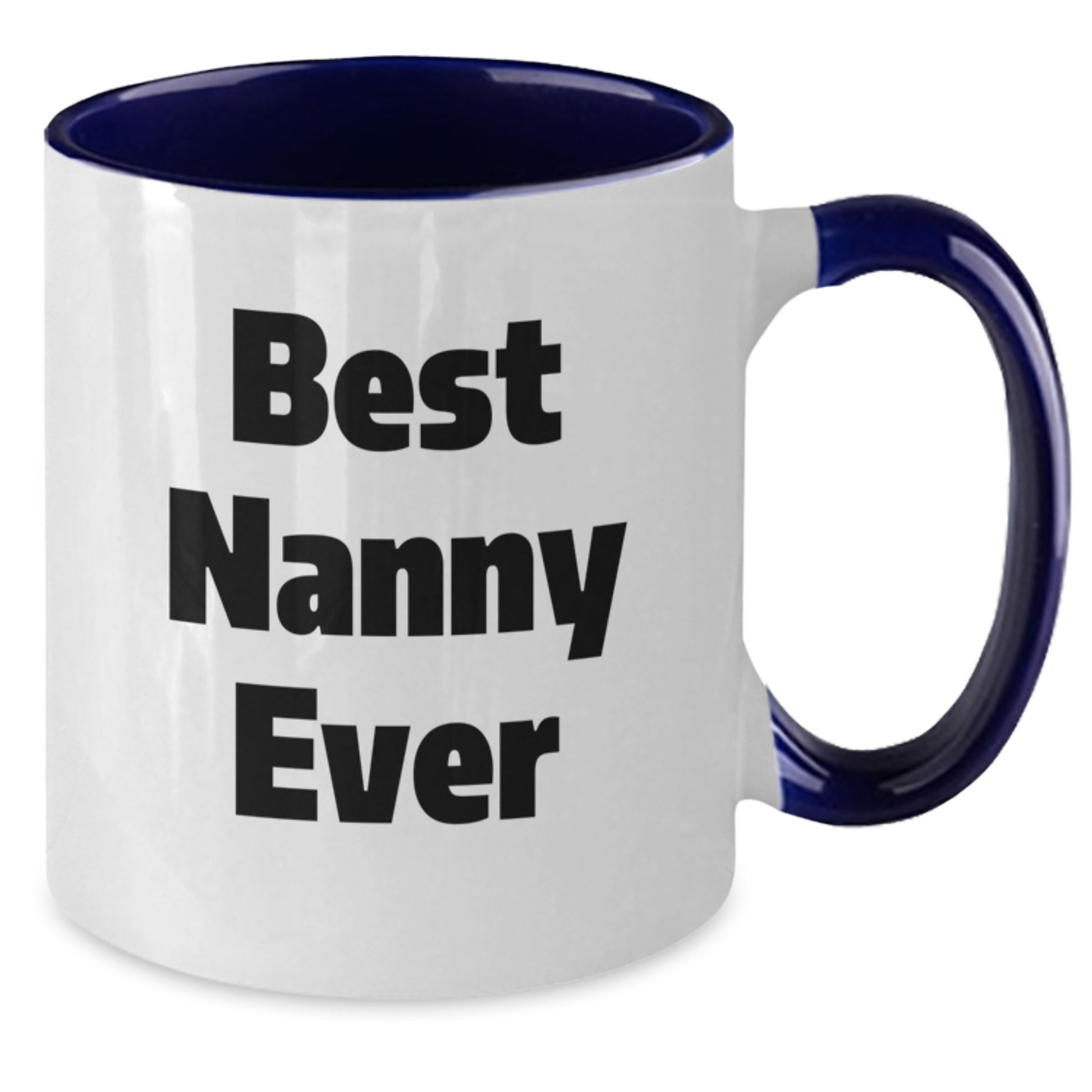 Funny Nanny Gifts from Friends, Best Nanny Ever Two Tone Coffee Mug for Birthday, Gifts for Nanny, Humorous Quote, 11oz Ceramic Mug - Additional