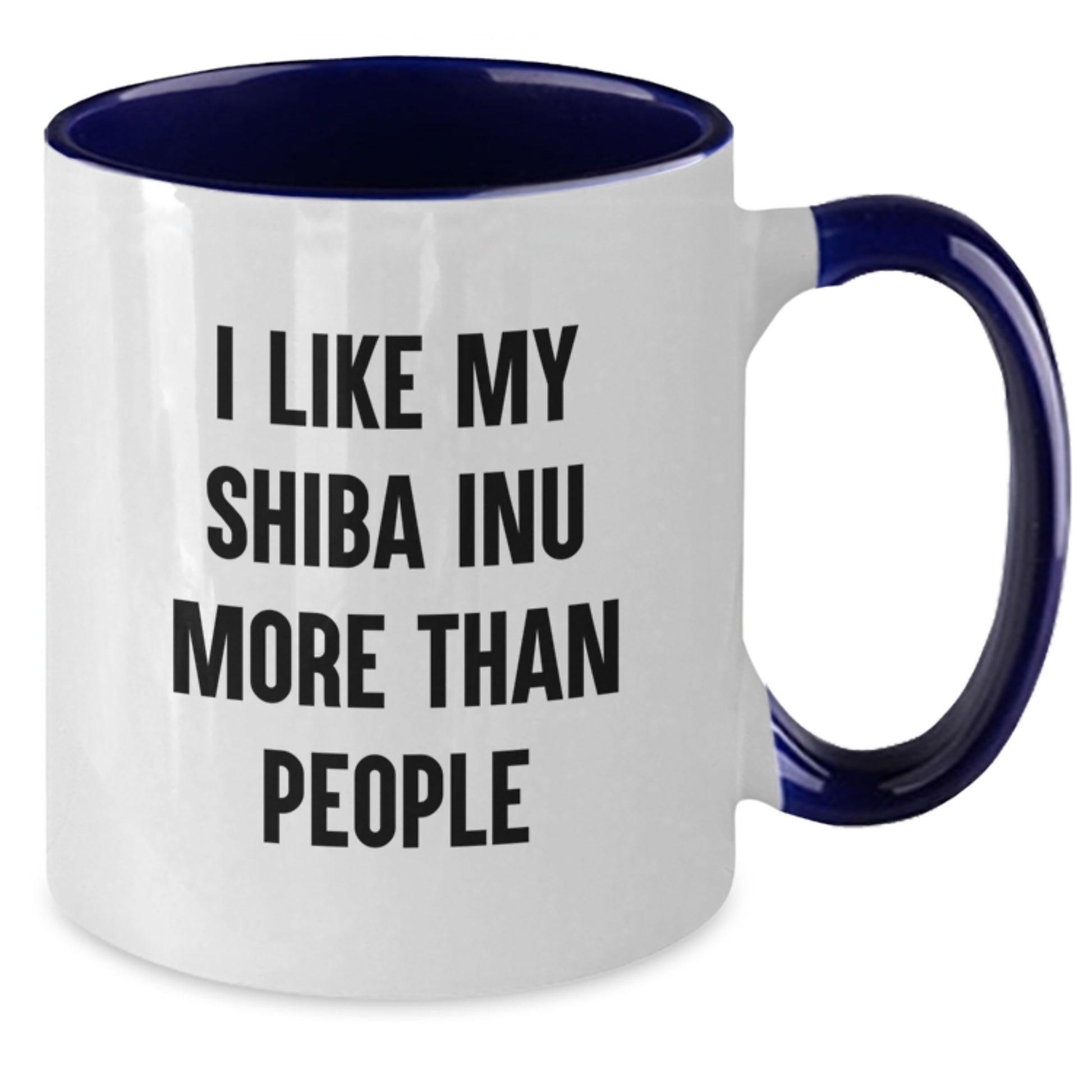Funny Shiba Inu Dog Gifts from Men to Friends - Birthday Unique Gifts for Shiba Inu Dog Owners - I Like My Shiba Inu More Than People Quote on Two Tone Coffee Mug - Additional