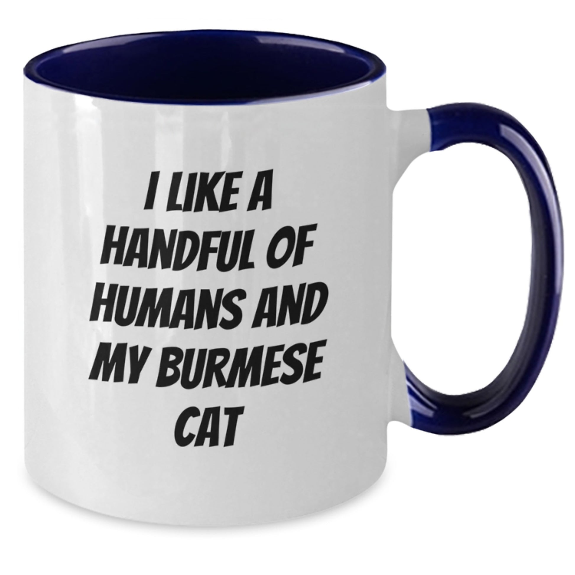Funny Burmese Cat Gifts for Men - I Like A Handful Of Humans And My Burmese Cat Two Tone Coffee Mug, Christmas Unique Present - Additional