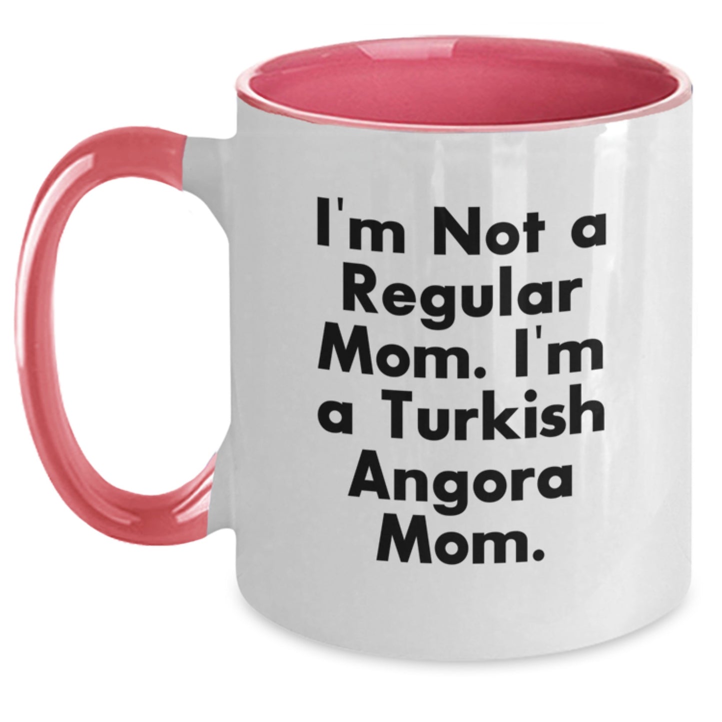 Turkish Angora Cat Mom, Funny Two Tone Coffee Mugs for Graduation, Gifts from Friends to Men, 'I'm Not A Regular Mom. I'm A Turkish Angora Mom.' - Main