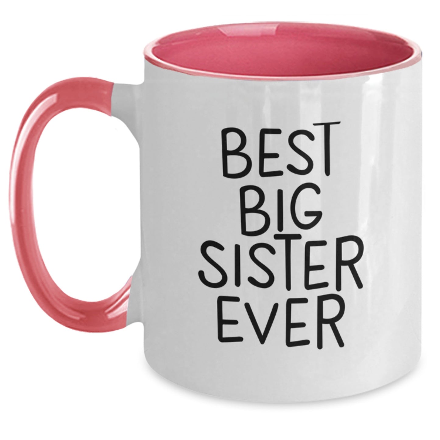 Funny Big Sister Gifts from Mom - Best Big Sister Ever Two Tone Coffee Mug for Graduation, 11oz Ceramic Mug with Microwave and Dishwasher Safe, Available in Four Color Combinations - Main