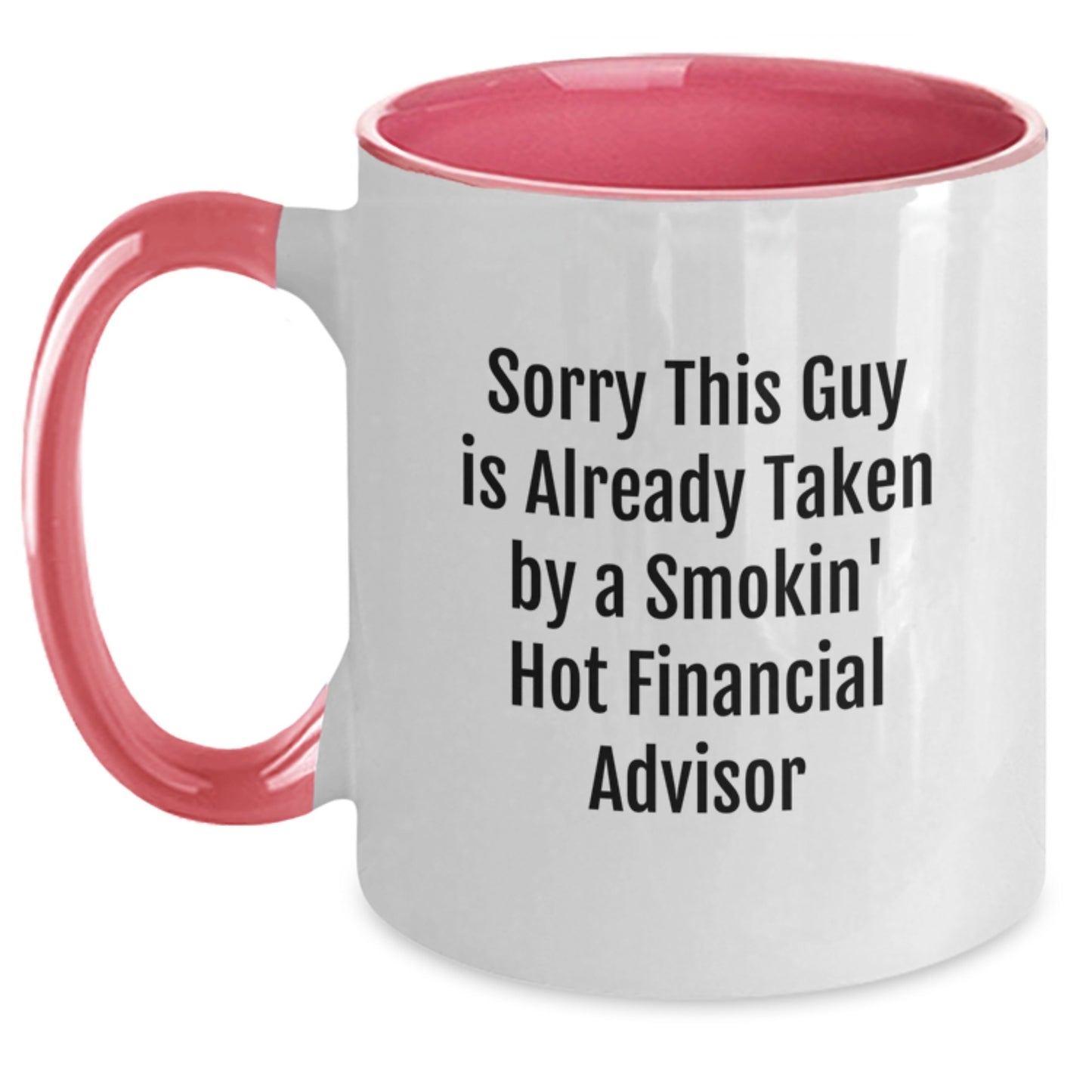 Financial Advisor Funny Gifts from Friends, Two Tone Coffee Mug for Graduation, Smokin' Hot Quote, Gifts for Financial Advisor Men - Main