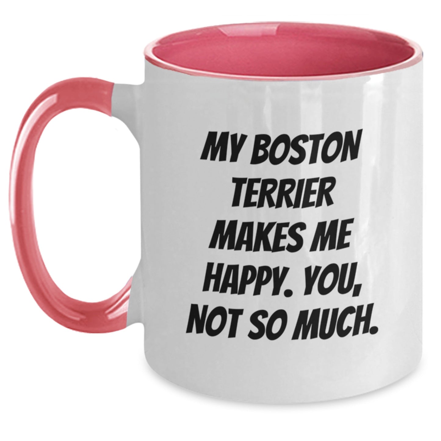 Funny Boston Terrier Dog Gifts from Friends for Boston Terrier Dog Lovers - Two Tone Coffee Mug - Main