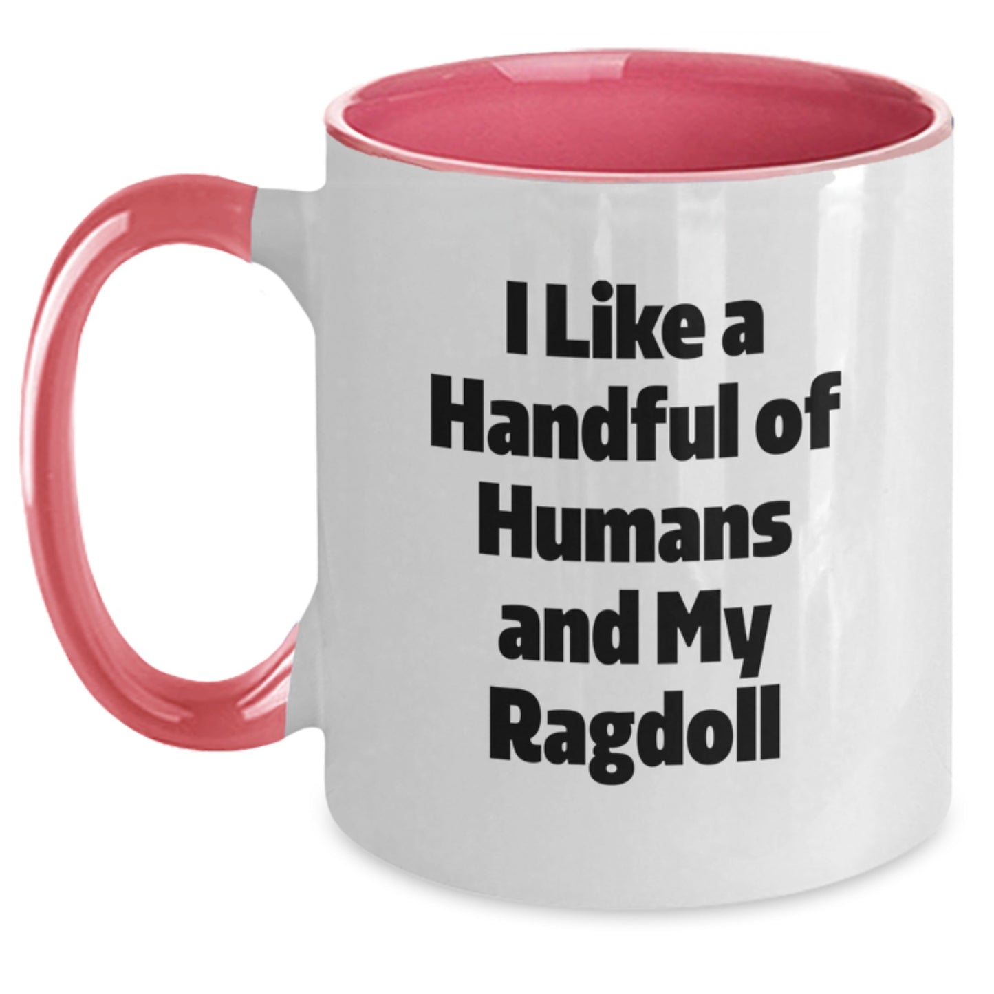 Funny Ragdoll Cat Gifts from Men, Women, Friends and Family - Unique Christmas Unique Two Tone Coffee Mug 'I Like A Handful Of Humans And My Ragdoll' - Main