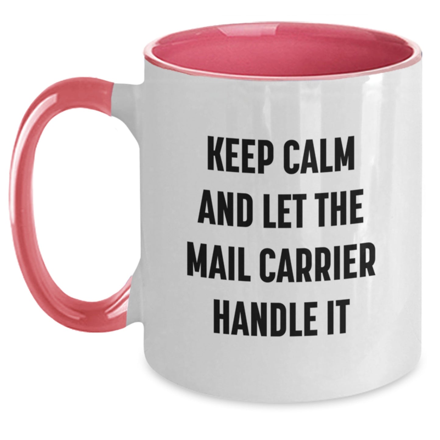 Funny Mail Carrier Gifts from Friends and Family for Christmas Unique Present Ideas for Mail Carrier, Two Tone Coffee Mug, Keep Calm And Let The Mail Carrier Handle It, Men and Women - Main