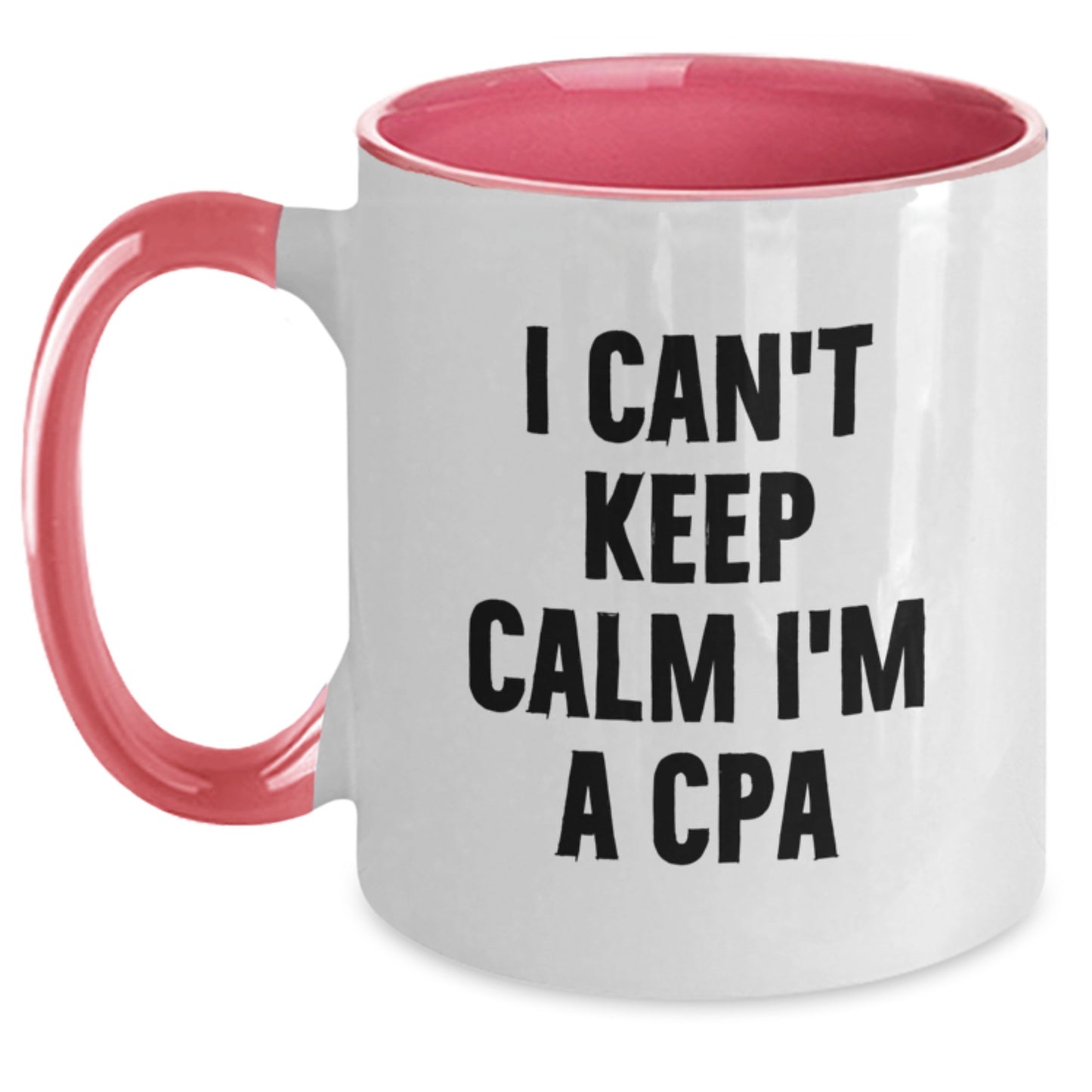Funny Gifts for CPA Enthusiasts, I Can't Keep Calm I'm A CPA Two Tone Coffee Mug for Men or Women Friends - Main