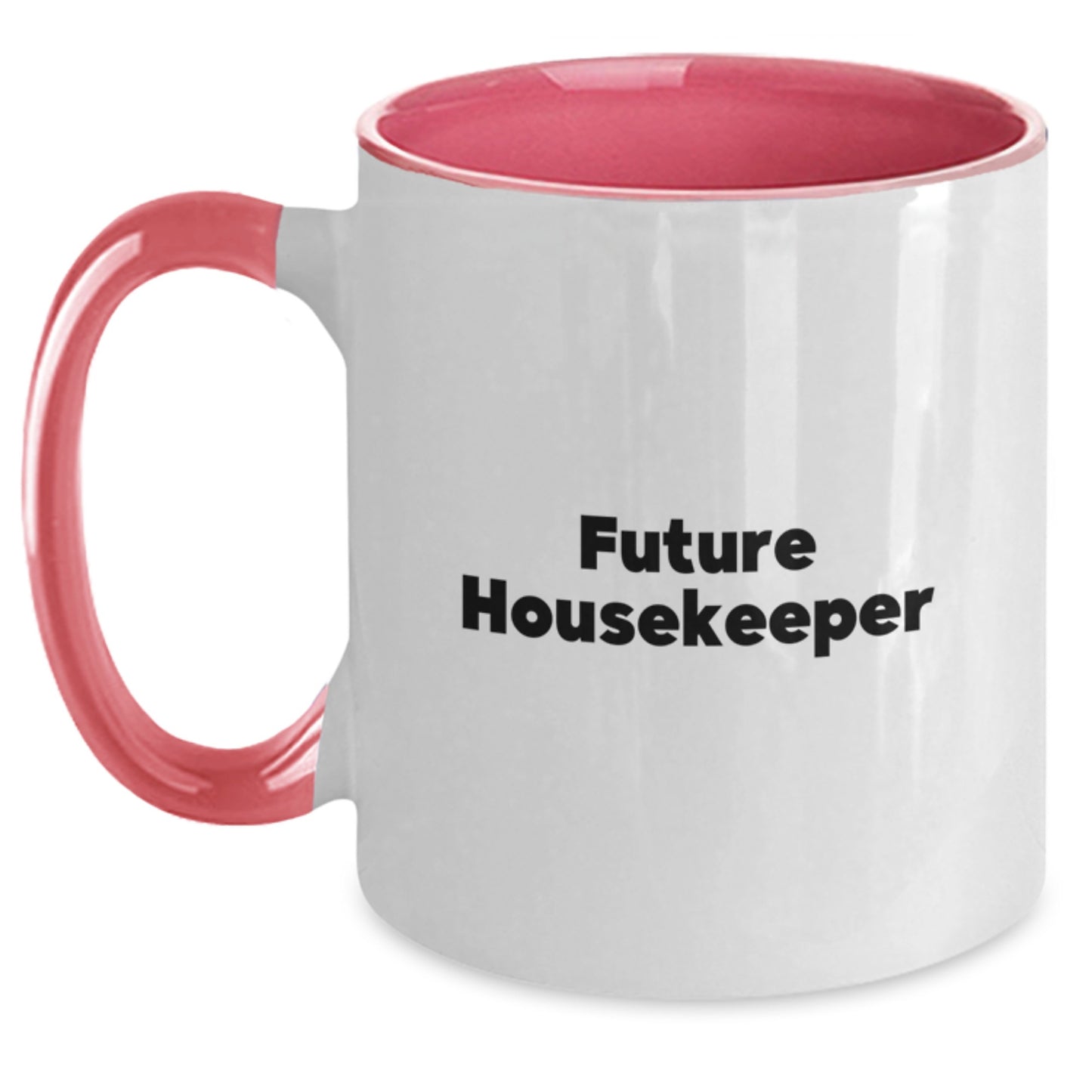 Funny Housekeeper Gifts from Friends for Future Housekeeper Two Tone Coffee Mugs - Inspirational Quotes for Graduation - Main