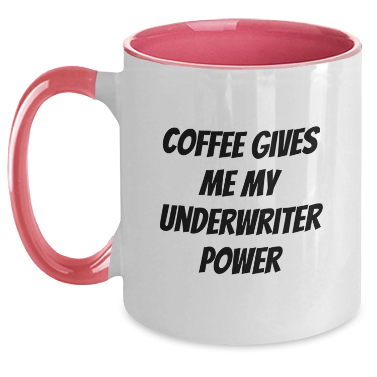 Underwriter Gifts - Funny Coffee Mug for Underwriter Graduation, Gifts from Friends, Gifts for Underwriter, 'Coffee Gives Me My Underwriter Power' - Two Tone Ceramic Mug - Main