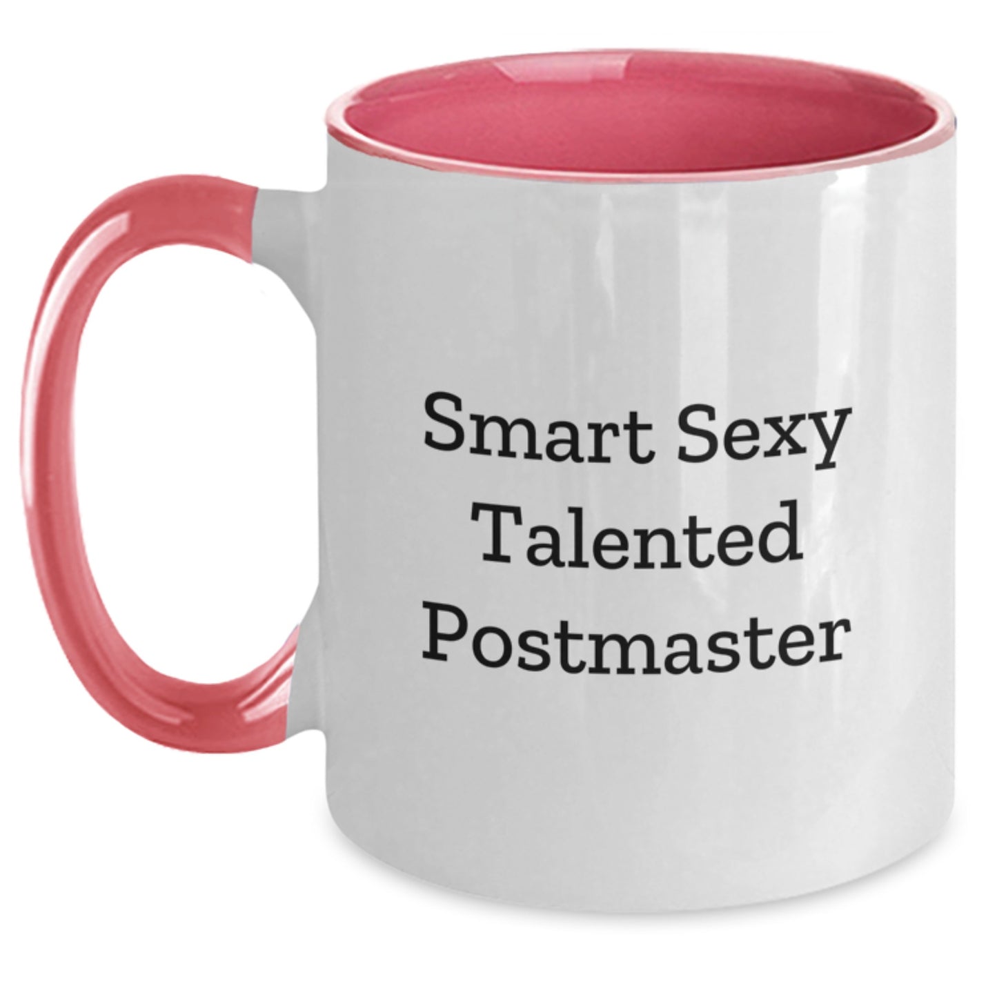 Smart Sexy Talented Postmaster Two Tone Coffee Mug, Funny Graduation Gifts from Friends to Postmaster, 11oz Ceramic Mug - Main