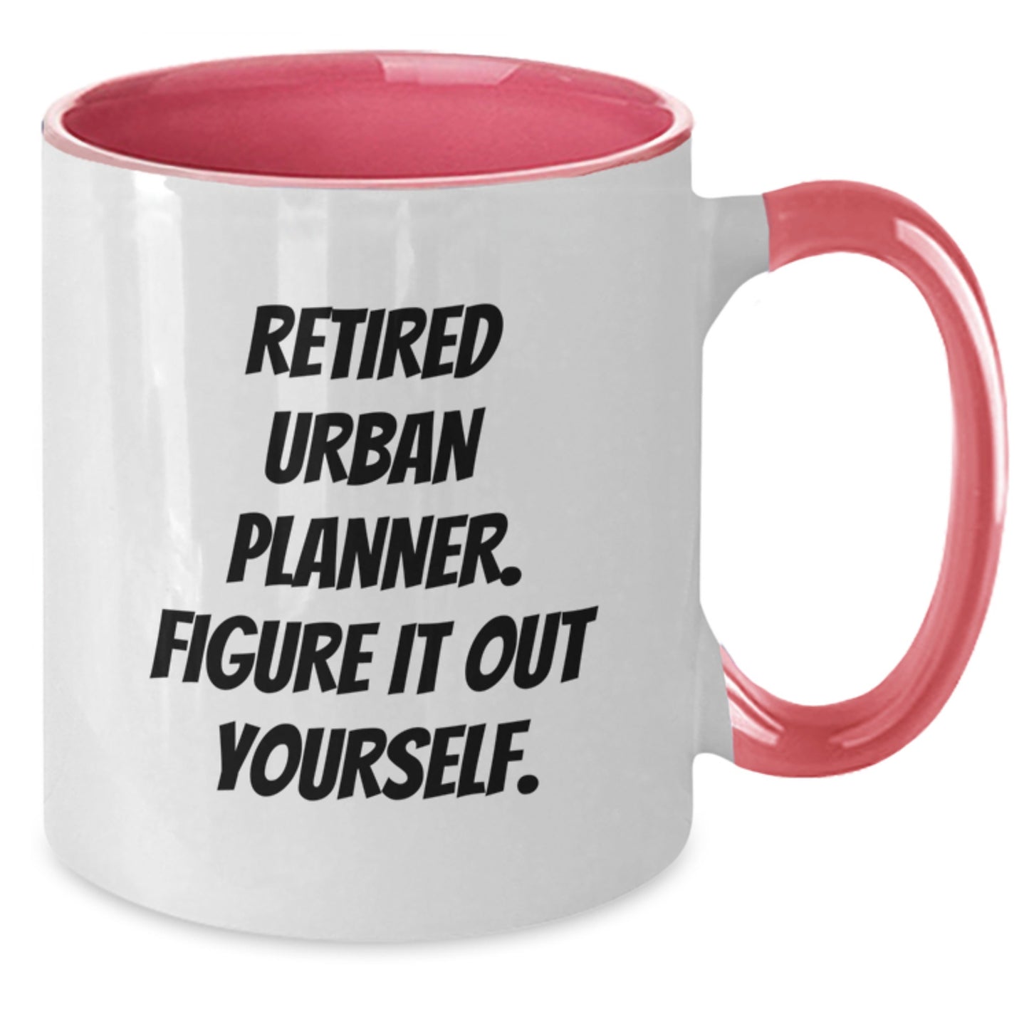 Urban Planner Gifts, Funny Quote Coffee Mugs, Retired Urban Planner Figure It Out Yourself, Graduation Unique Gifts for Men, Women, Friends, Coworkers, Family - Additional