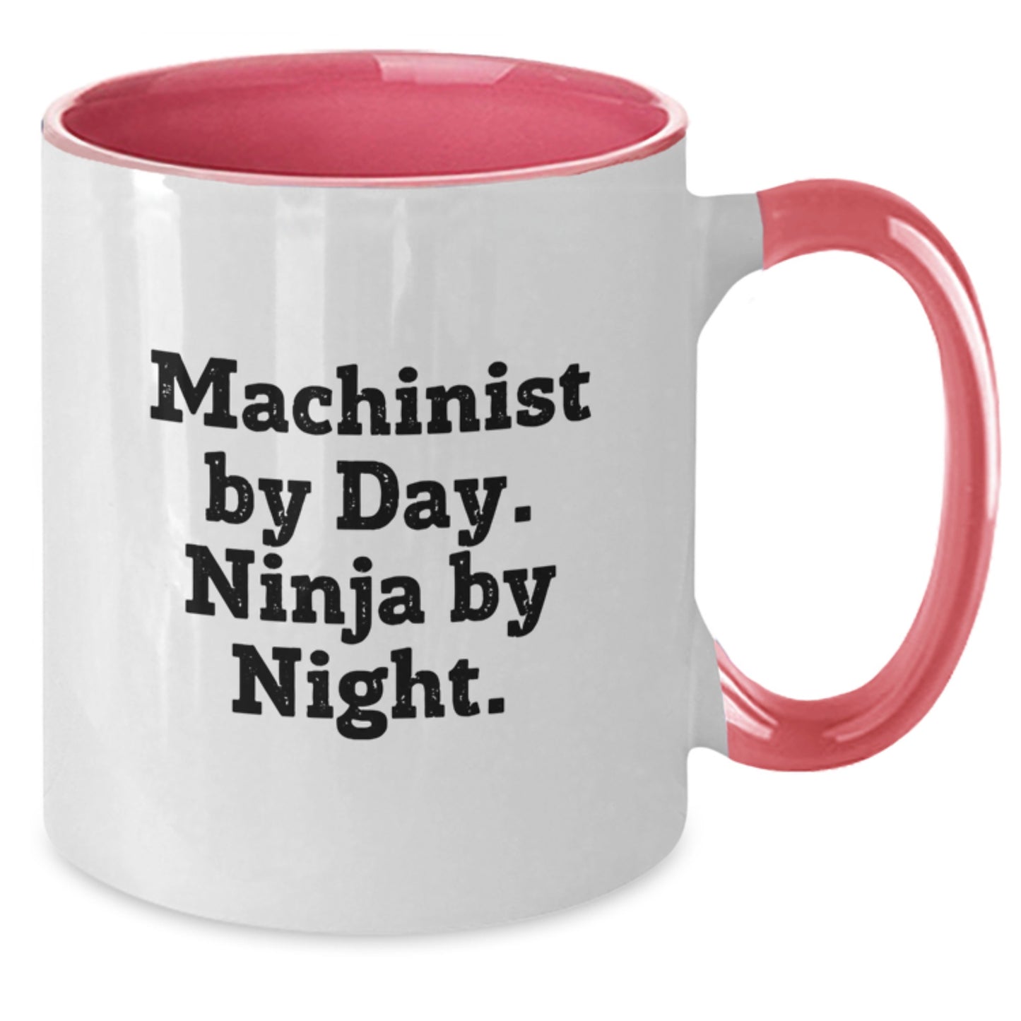 Machinist Gifts Funny Quote Two Tone Coffee Mugs for Birthday, Gifts from Friends to Machinist, Ninja by Night, Funny Machinist Mugs - Additional
