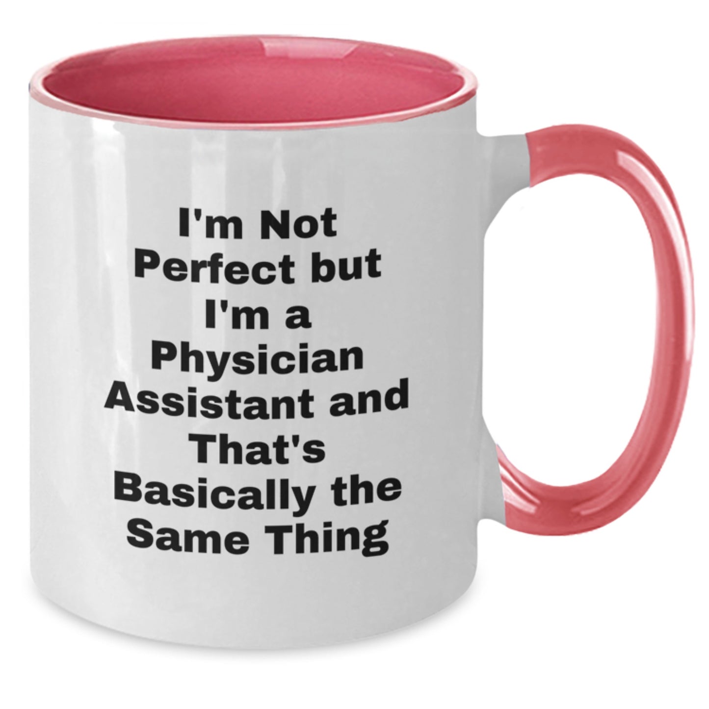 Funny Physician Assistant Quote Gifts from Friends, Two Tone Coffee Mug for Physician Assistant, Birthday Unique Gifts for Women, Gifts from Coworkers - Additional