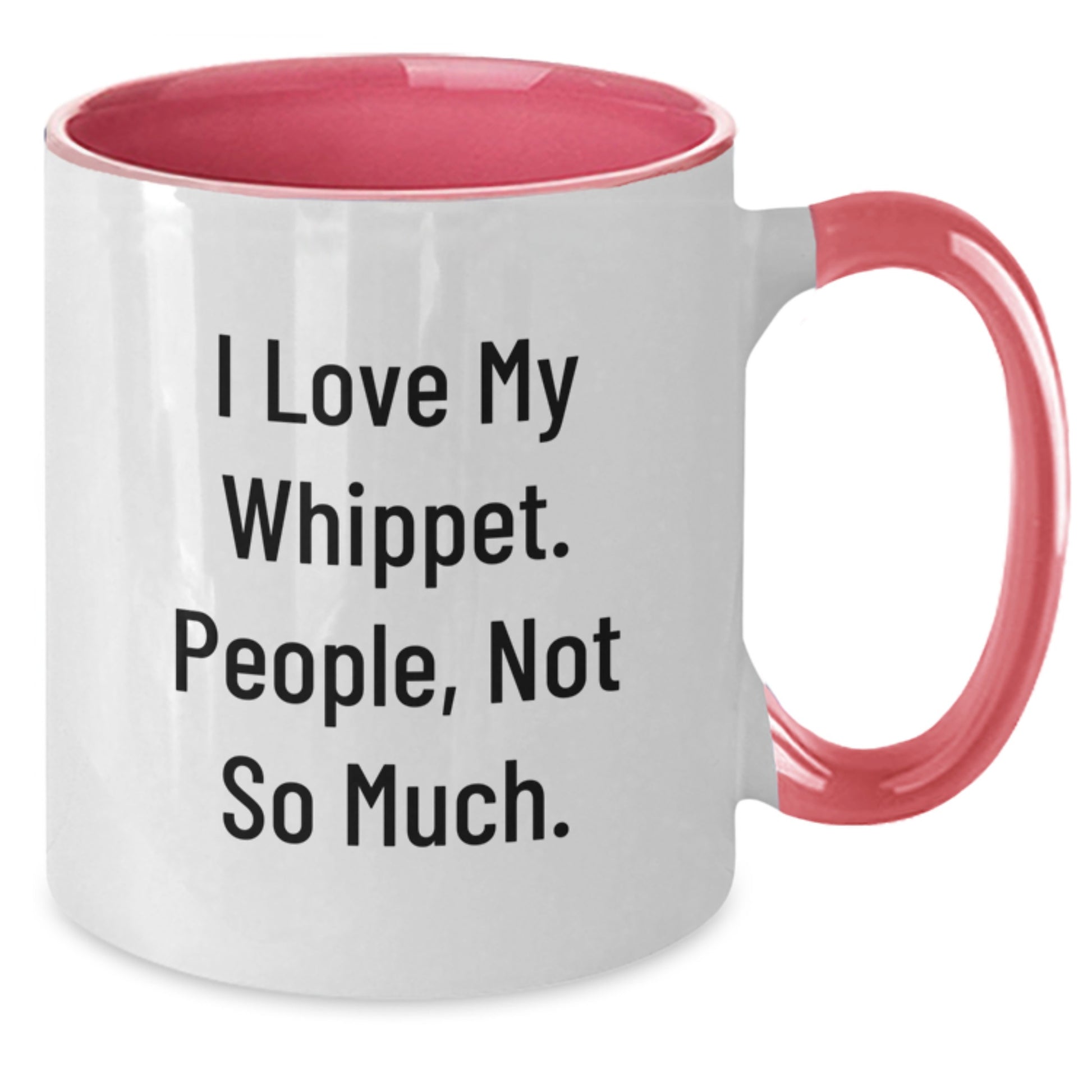 Funny Whippet Dog Lover Gifts from Friends, Whippet Dog Mom Gifts for Graduation, 'I Love My Whippet. People, Not So Much.' Two Tone Coffee Mug - Additional