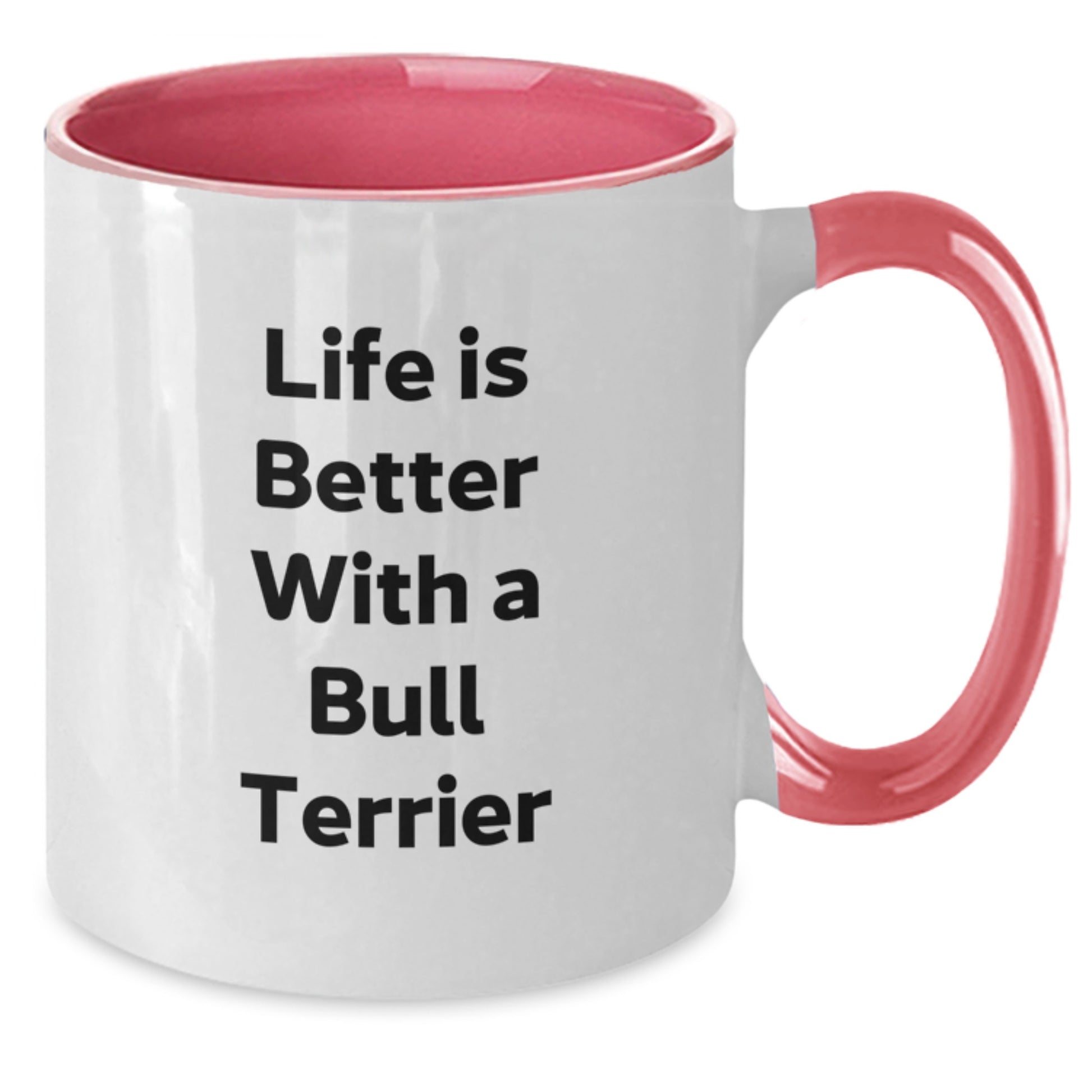Funny Bull Terrier Dog Gifts from Friends for Graduation - Two Tone Coffee Mug with 'Life Is Better With A Bull Terrier' Quote - Additional