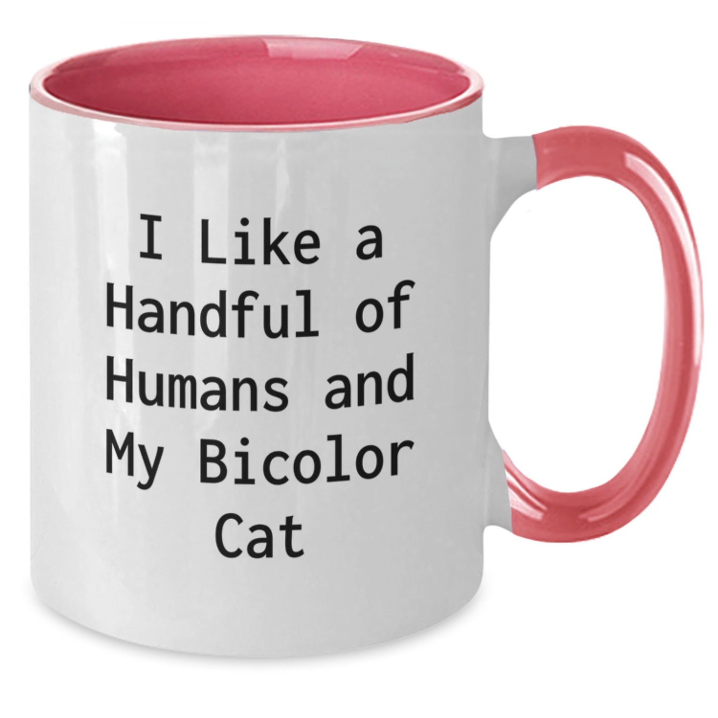 Funny Bicolor Cat Gifts from Men to Bicolor Cat Lovers for Christmas - Two Tone Coffee Mug, I 'Like A Handful Of Humans And My Bicolor Cat' - Additional