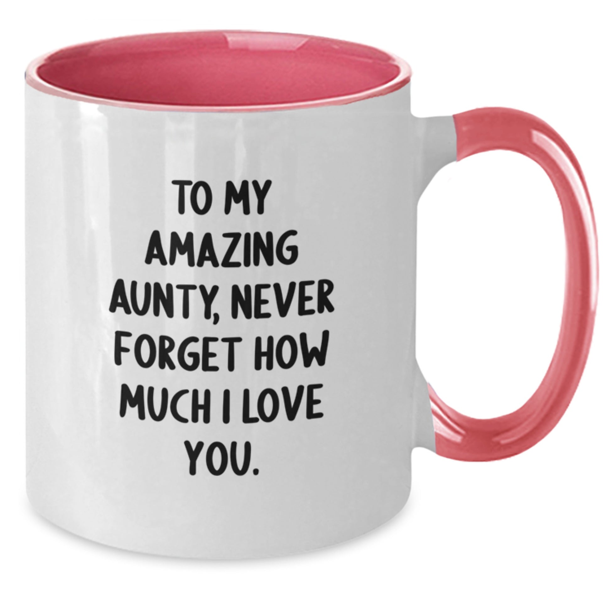 Funny Aunty Gifts from Men to Amazing Aunty, Two Tone Coffee Mugs for Christmas Unique Gifts, To My Amazing Aunty Never Forget How Much I Love You. - Additional