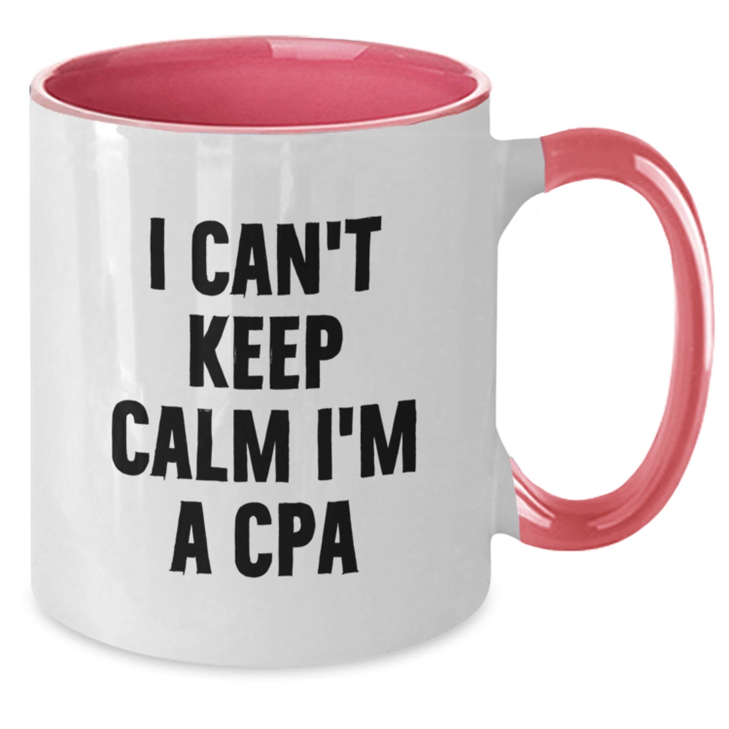 Funny Gifts for CPA Enthusiasts, I Can't Keep Calm I'm A CPA Two Tone Coffee Mug for Men or Women Friends - Additional