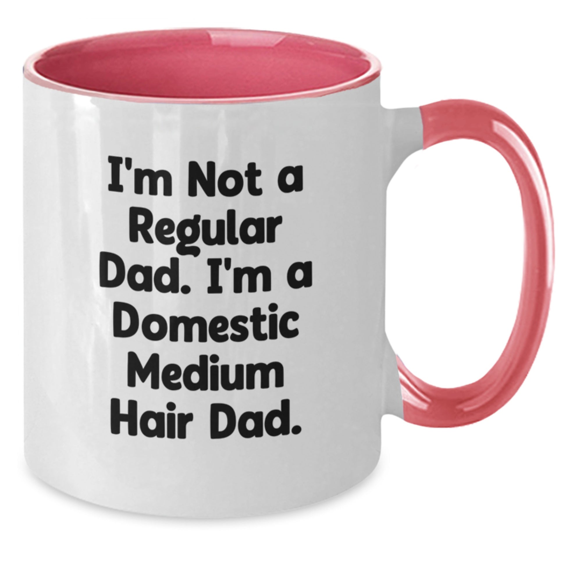 Funny Domestic Medium Hair Cat Gifts for Men Family from Dad with Two Tone Coffee Mug, 'I'm Not A Regular Dad. I'm A Domestic Medium Hair Dad.' - Additional