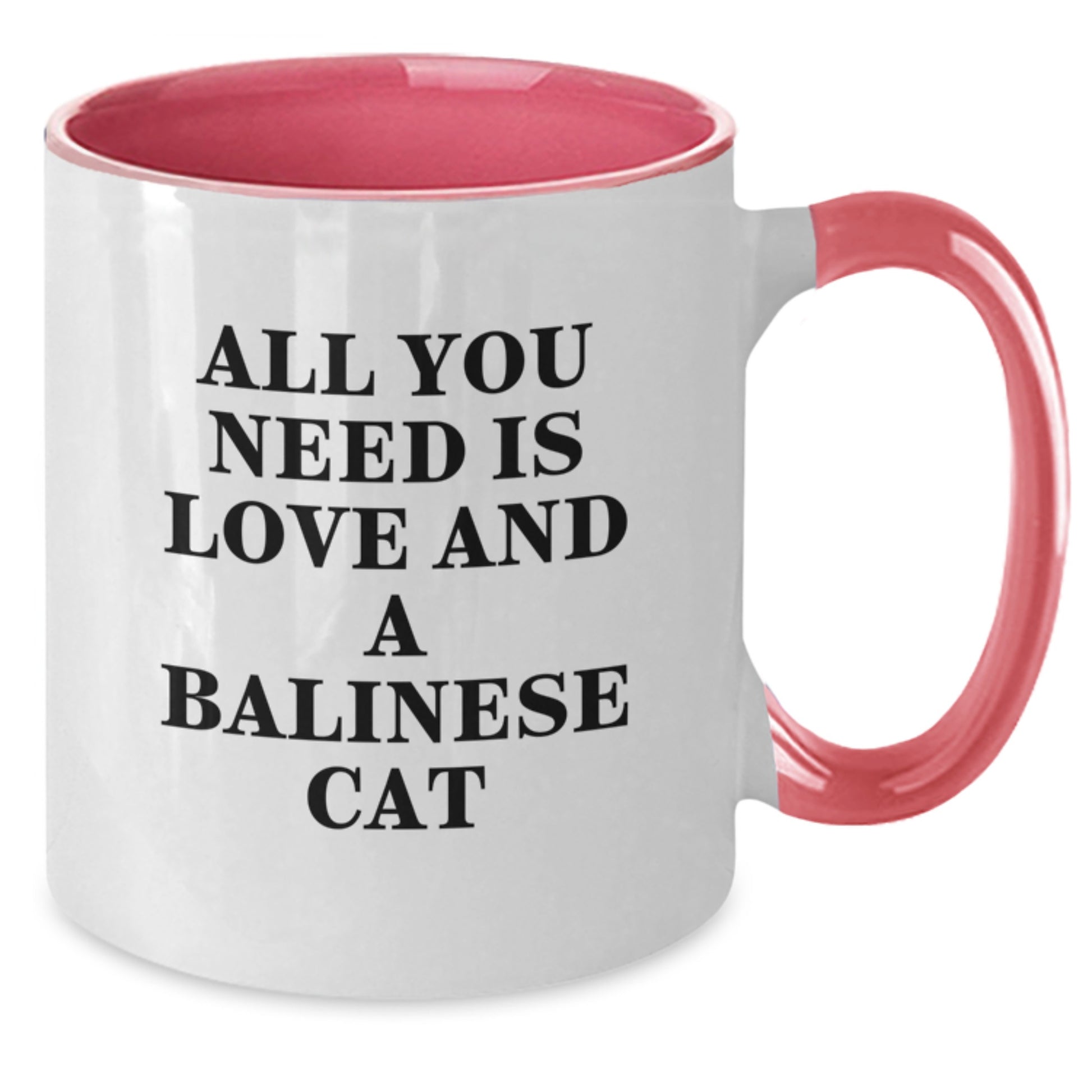 Funny Balinese Cat Gifts for Graduation - All You Need Is Love And A Balinese Cat Two Tone Coffee Mug, Gifts from Friends and Family, 11oz Ceramic Microwave and Dishwasher Safe - Additional