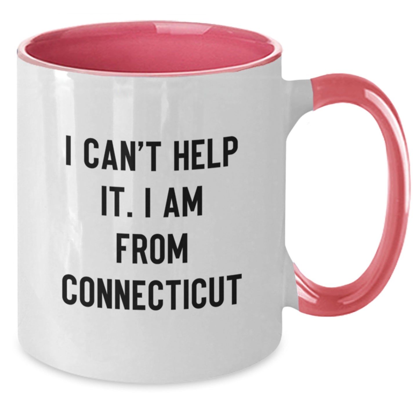 Funny Connecticut Gifts from Friends for Graduation - I Can't Help It. I Am From Connecticut Two Tone Coffee Mug - Additional