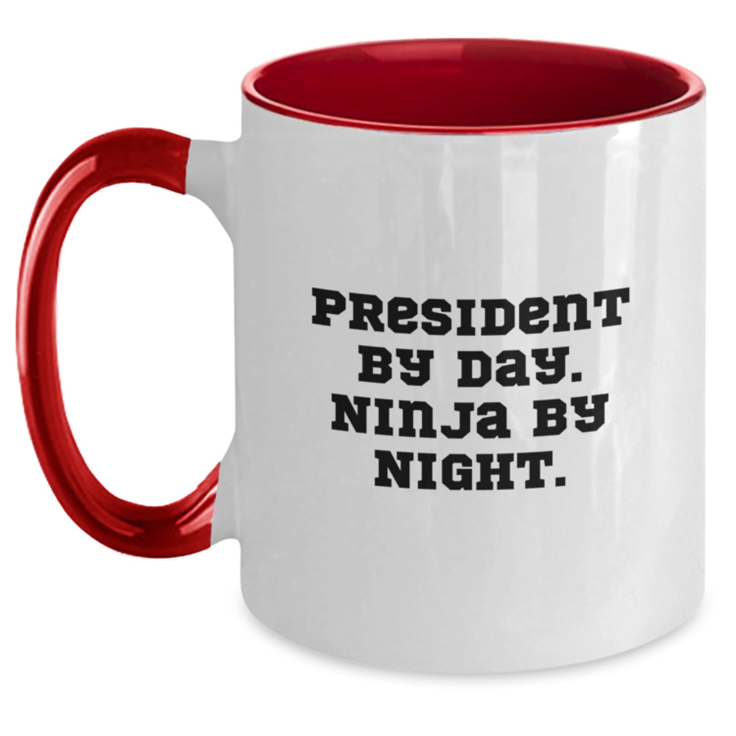 Funny President Gifts: President By Day. Ninja By Night. Two Tone Coffee Mug for Birthday - Gifts from Friends and Family - Main