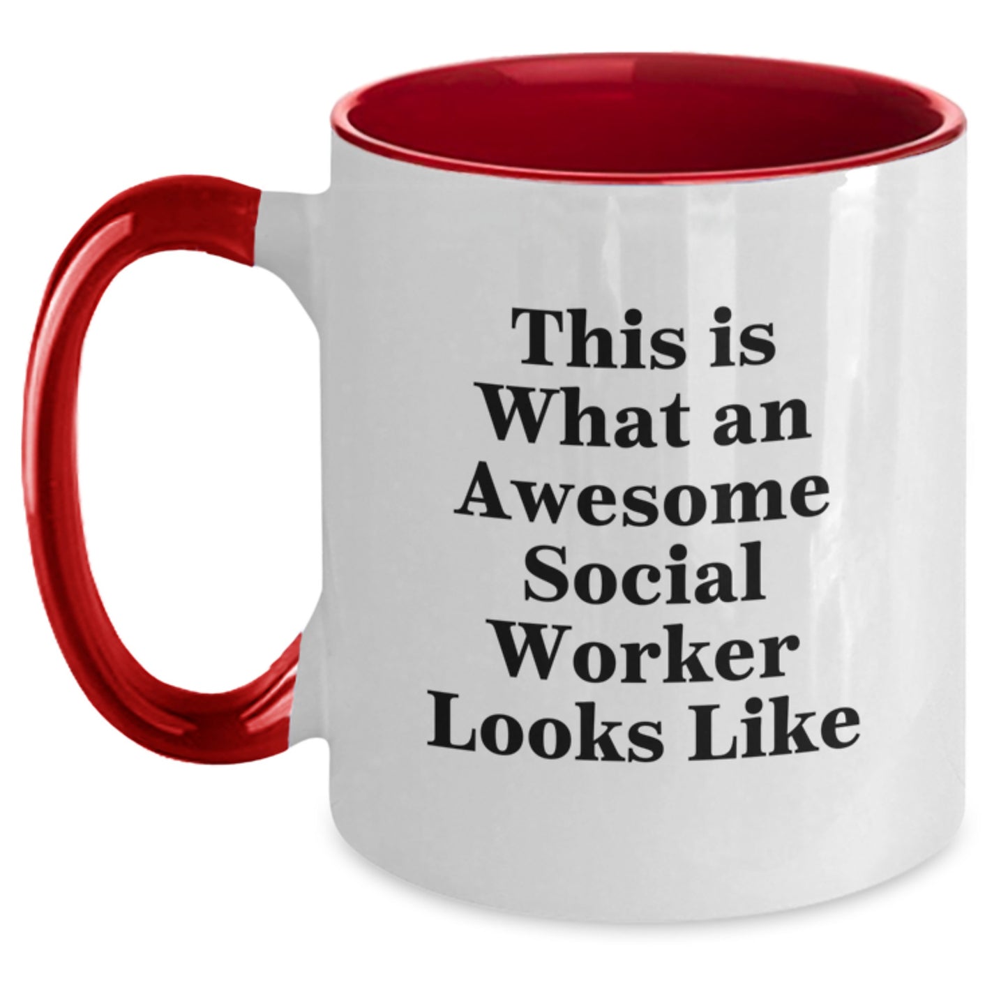 Social Worker Graduation Gifts from Men to Friends - Funny Quote, Two Tone Coffee Mug, 11oz, Microwave & Dishwasher Safe - Main
