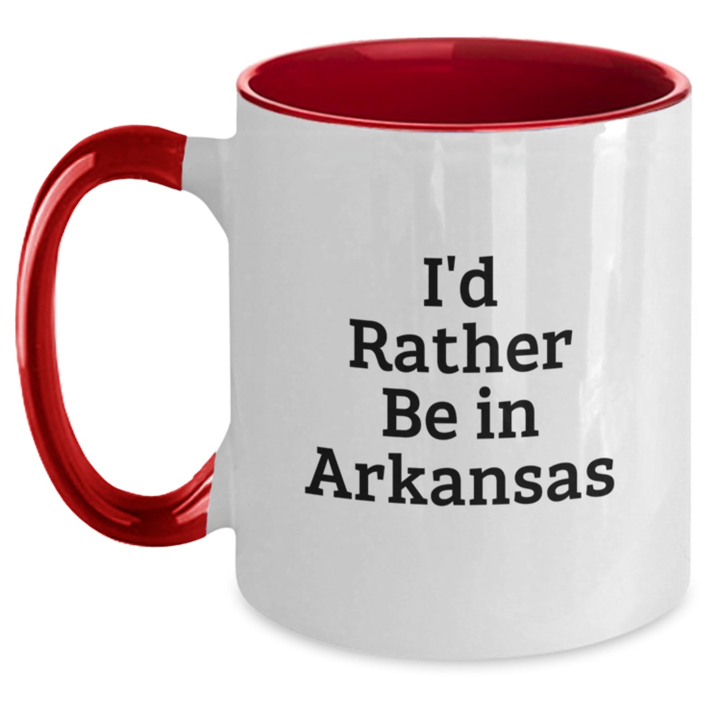 Funny Arkansas State of Mind Two Tone Coffee Mug Gifts from Friends for Birthday, I'd Rather Be In Arkansas - Main