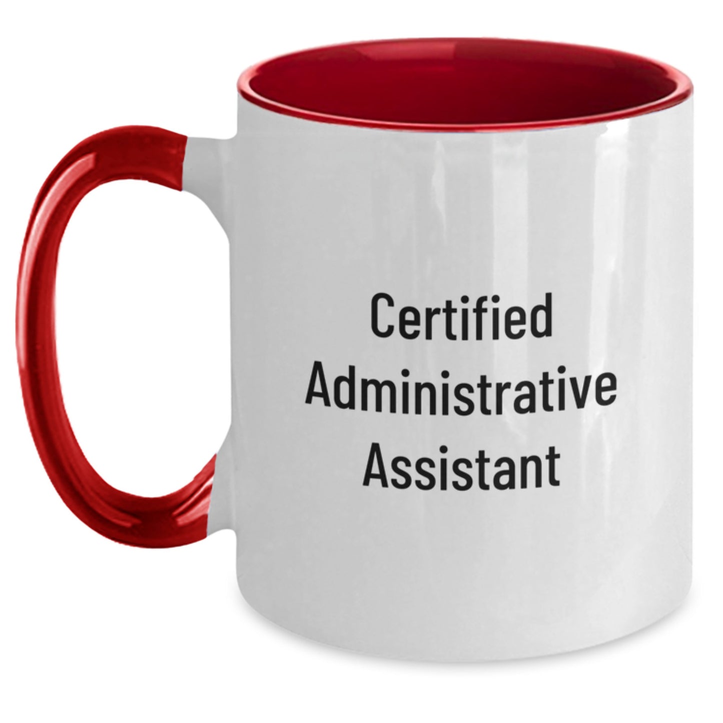 Gifts from Coworkers, Friends, or Family - 'Certified Administrative Assistant' Funny Two Tone Coffee Mug for Graduation - Main