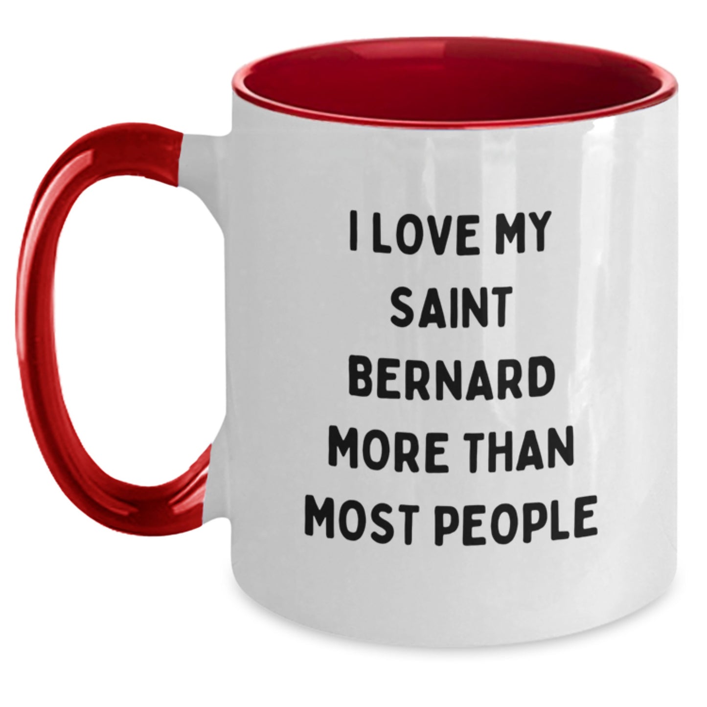 Funny Saint Bernard Dog Gifts - I Love My Saint Bernard More Than Most People, Two Tone Coffee Mug for Birthday, Gifts from Friends, Gifts for Saint Bernard Dog - Main