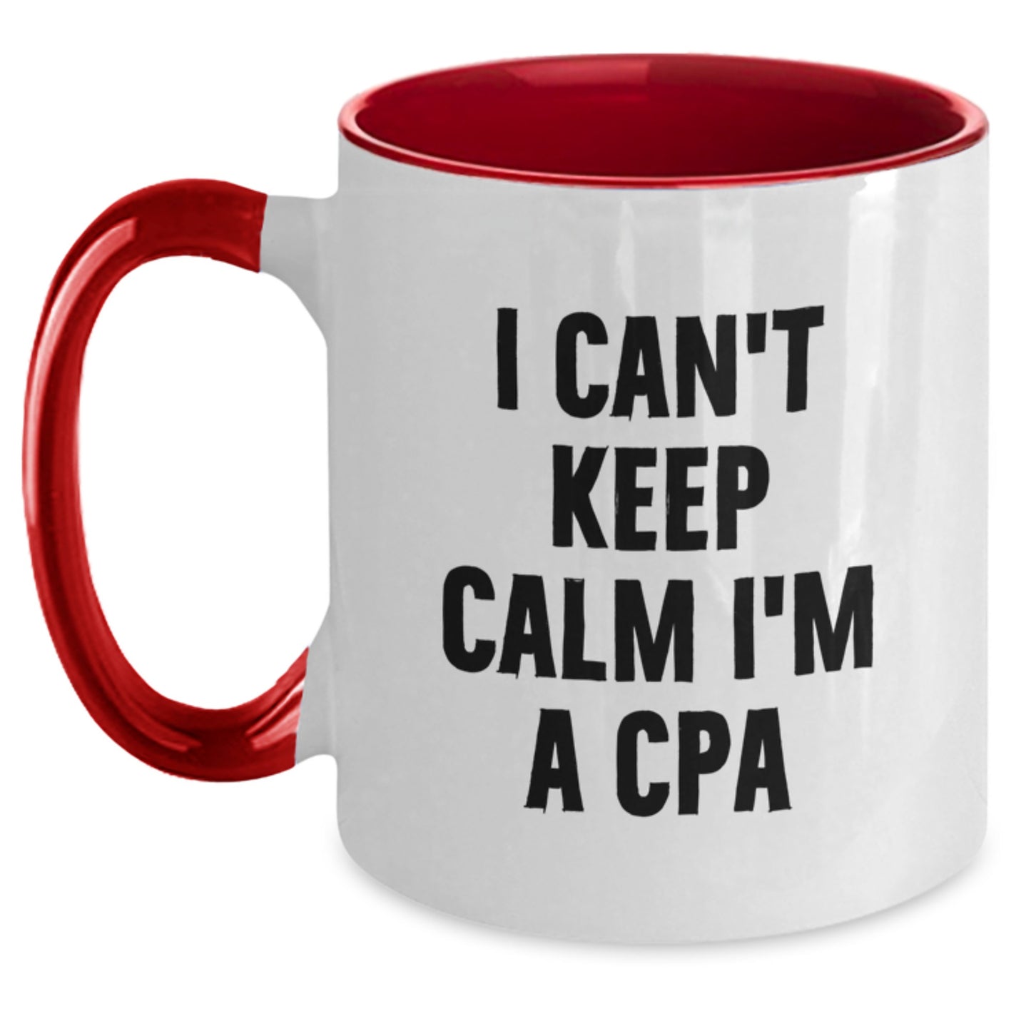 Funny Gifts for CPA Enthusiasts, I Can't Keep Calm I'm A CPA Two Tone Coffee Mug for Men or Women Friends - Main