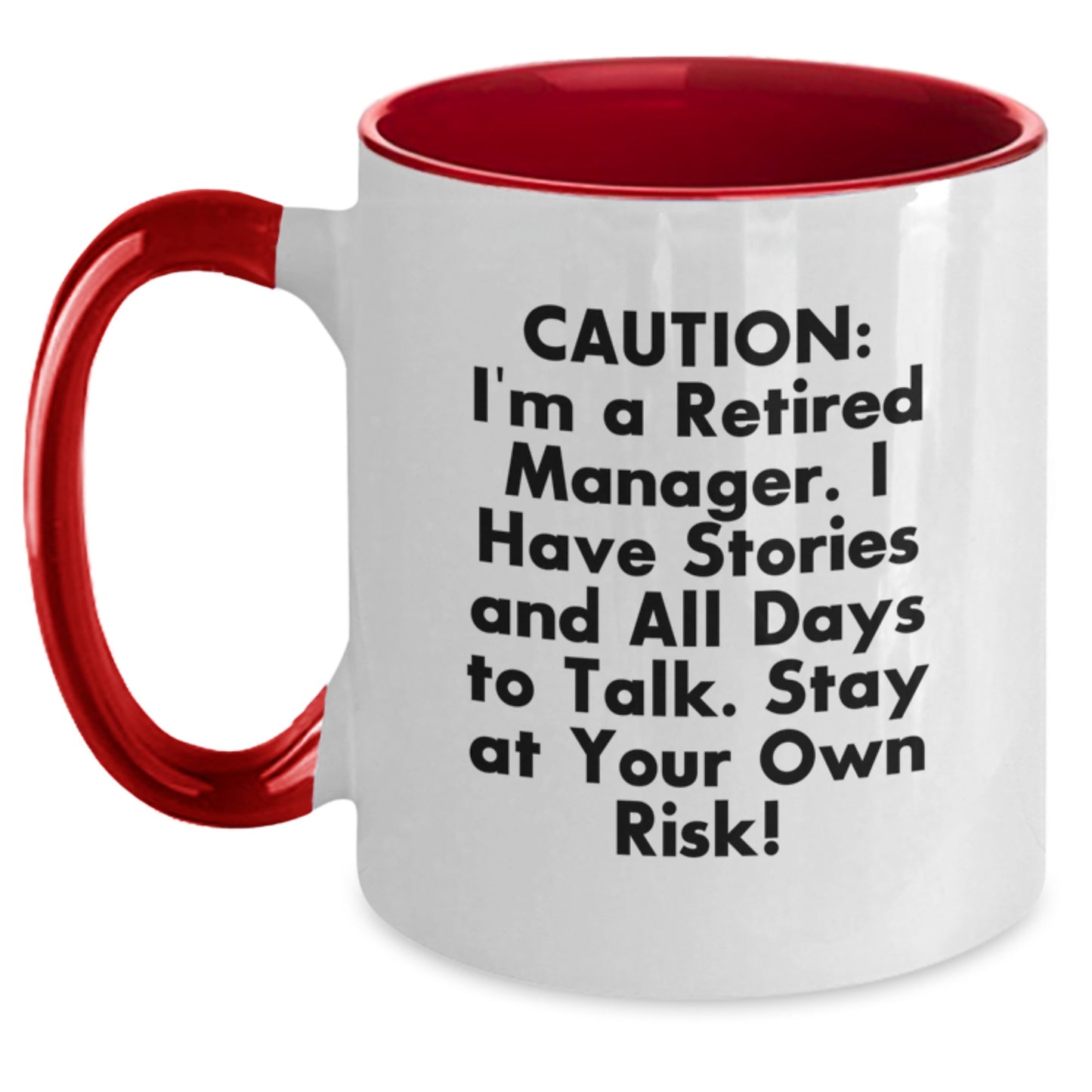 Funny Manager Gifts from Men - 'Caution: I'm A Retired Manager...' Two Tone Coffee Mug for Graduation Unique Gifts - Main