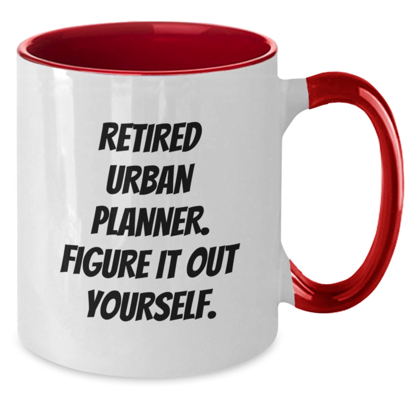Urban Planner Gifts, Funny Quote Coffee Mugs, Retired Urban Planner Figure It Out Yourself, Graduation Unique Gifts for Men, Women, Friends, Coworkers, Family - Additional