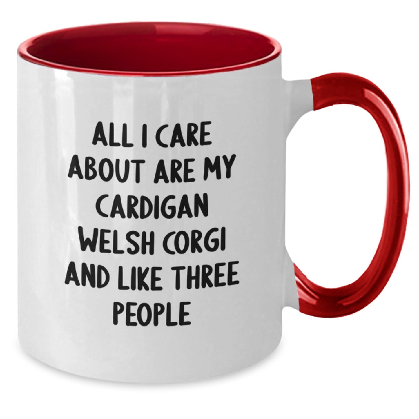 Funny Cardigan Welsh Corgi Dog Lover Gifts from Friends and Family for Birthday, 'All I Care About Are My Cardigan Welsh Corgi And Like Three People' Two Tone Coffee Mug - Additional