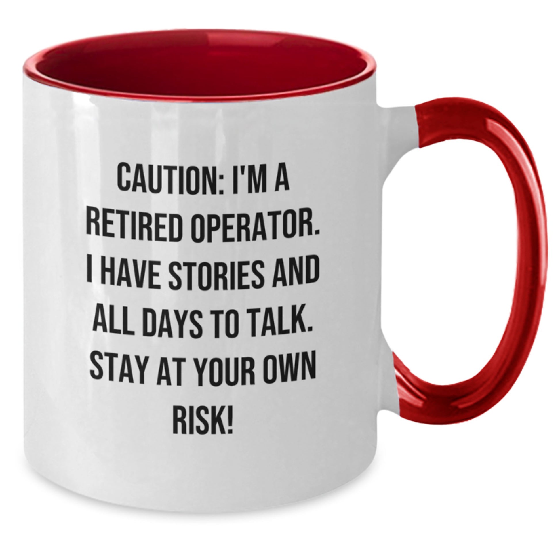 Operator Gifts from Friends, Funny Two Tone Coffee Mug for Christmas, Caution I'm A Retired Operator, Stay At Your Own Risk! - Additional
