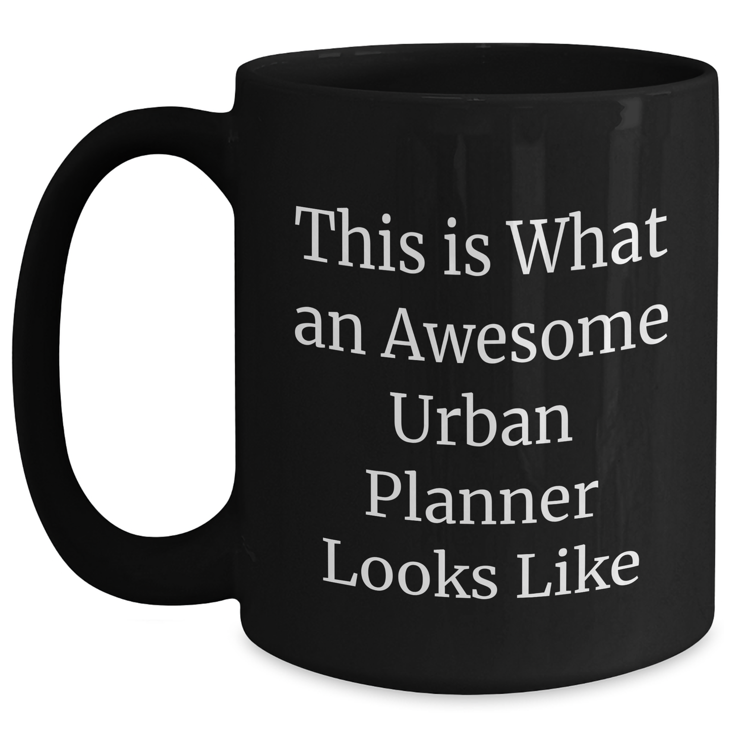 Funny Urban Planner Gifts from Men to Friends, Unique Black Coffee Mug for Graduation, This Is What An Awesome Urban Planner Looks Like - Main