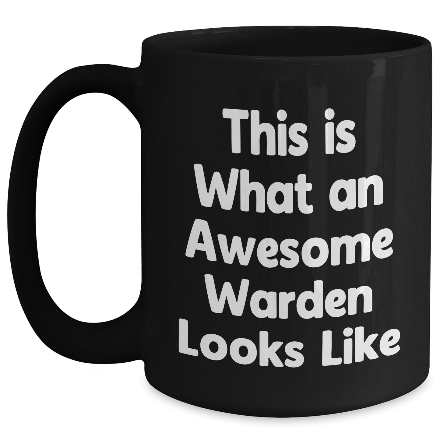 Funny Warden Gifts from Friends - Inspirational Black Coffee Mug for Graduation, 'This Is What An Awesome Warden Looks Like' Quote, Gifts for Warden, Men, Women, Coworkers, Family - Main