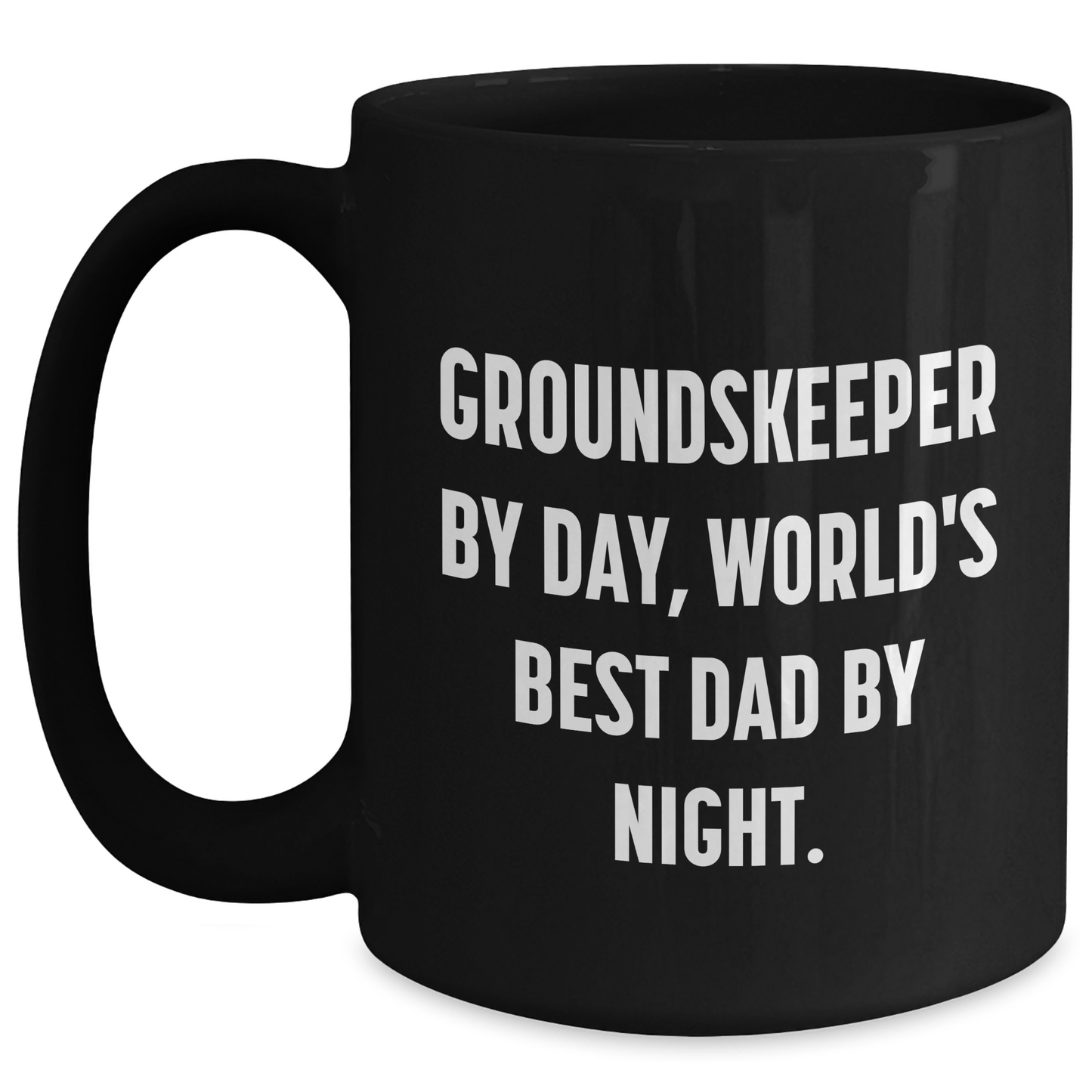 groundskeeper Humor Gifts for Men, Funny Black Coffee Mug, Gifts from Friends, Family, Coworkers, and More - By Day groundskeeper, By Night World's Best Dad - Main