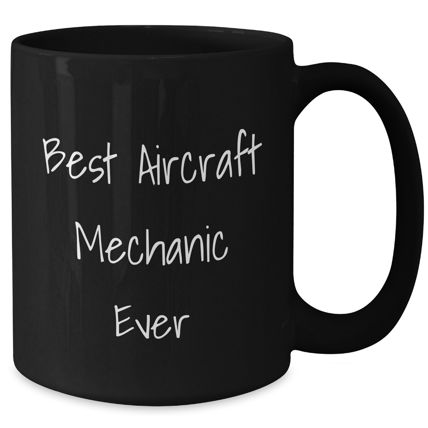 Funny Aircraft Mechanic Gifts for Men - Best Aircraft Mechanic Ever Quote, Black Coffee Mug for Graduation, 11oz or 15oz, Microwave and Dishwasher Safe Gifts from Friends and Family - Additional