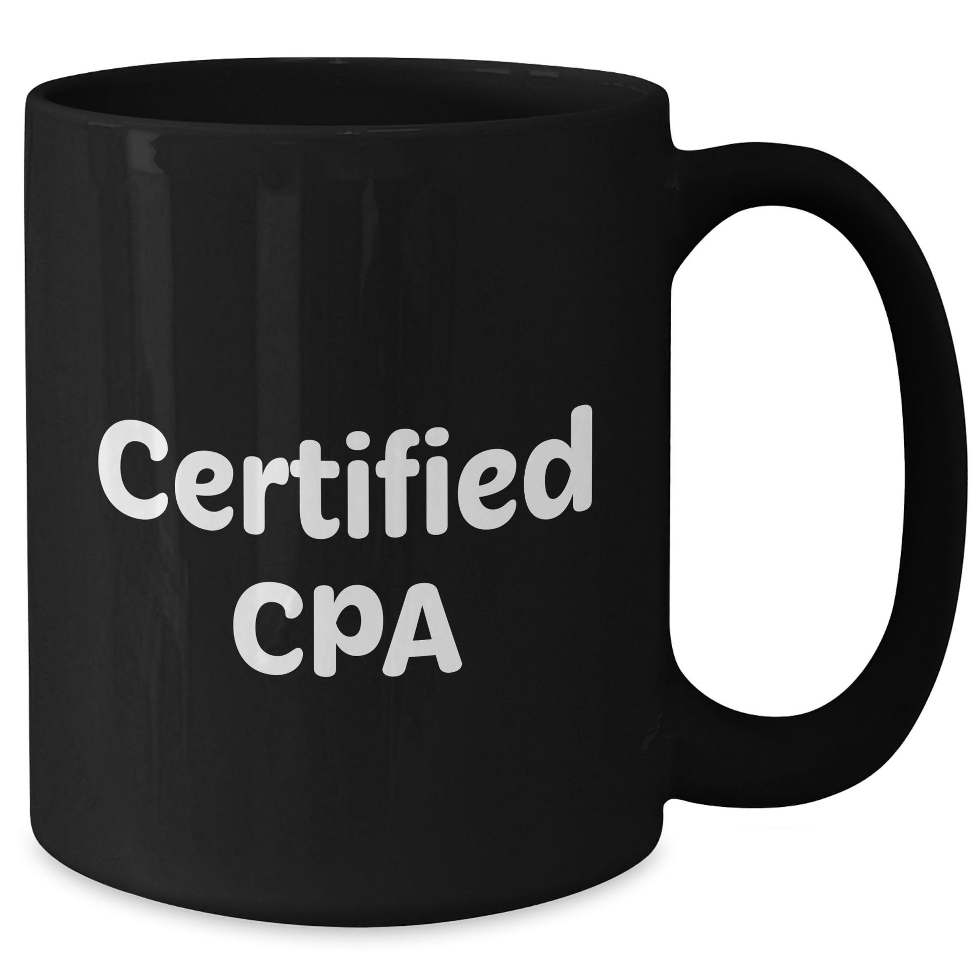 Funny CPA Quotes Gifts from Friends to Certified Public Accountants on Graduation, Unique Black Coffee Mug for Men and Women, 11oz or 15oz Microwave and Dishwasher Safe - Additional