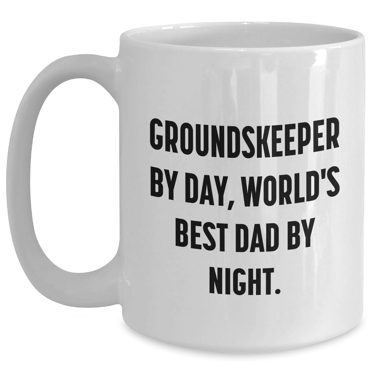 groundskeeper Gifts from Men - Funny White Coffee Mug for Graduation, 'groundskeeper By Day, World's Best Dad By Night.' - Main