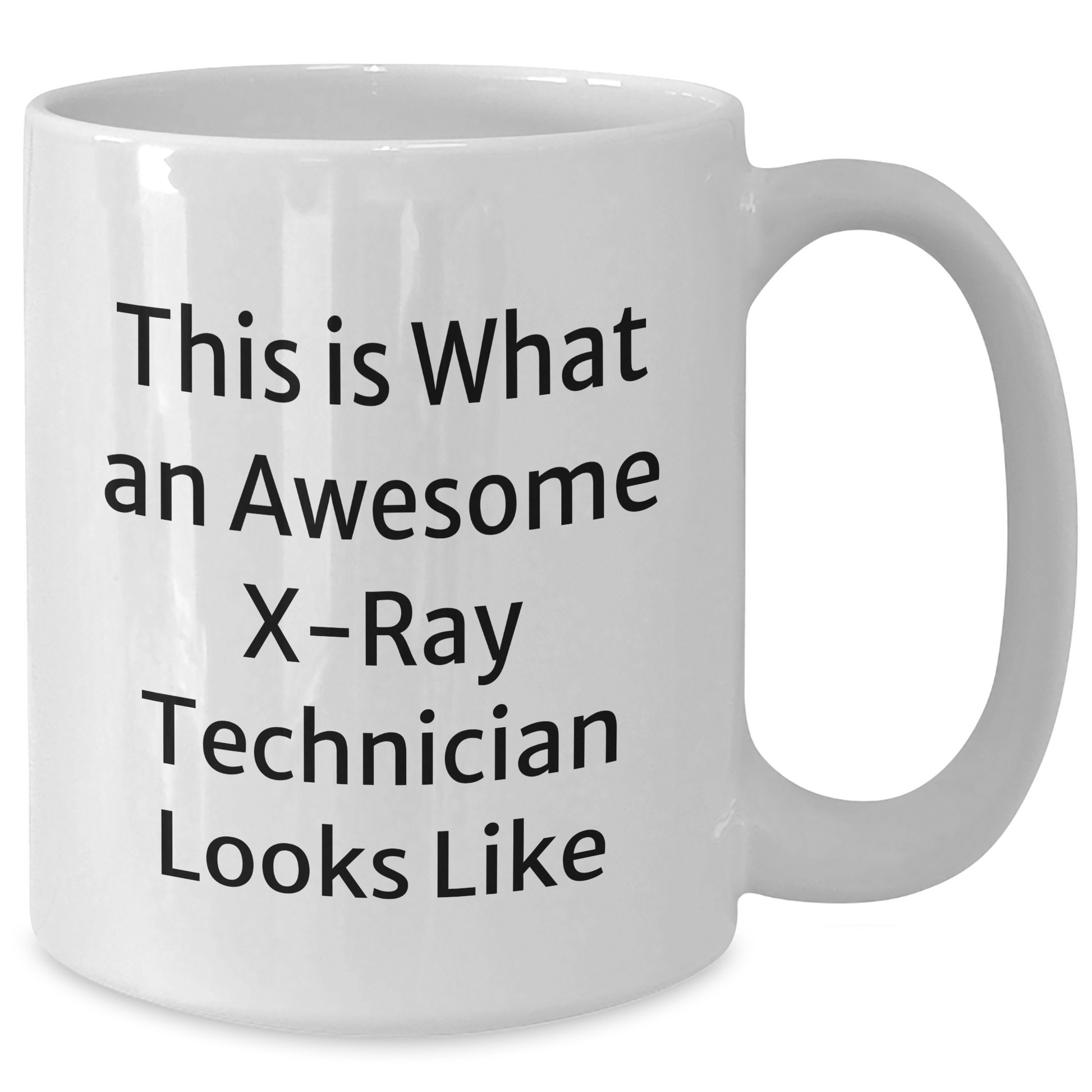 X-Ray Technician Funny Gifts from Friends, White Coffee Mug for X-Ray Technician Graduation, This Is What Awesome Looks Like - Additional