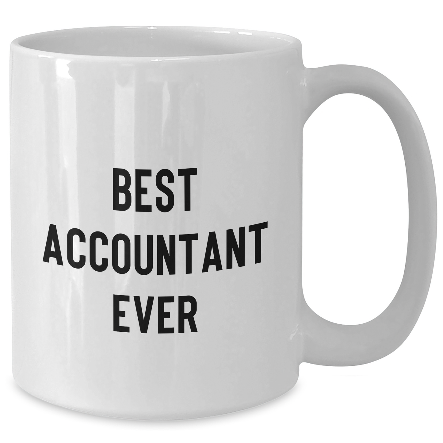 Funny Accountant Gifts, 'Best Accountant Ever' White Coffee Mug for Graduation, Gifts from Friends to Accountants, Unique and Inspirational - Additional
