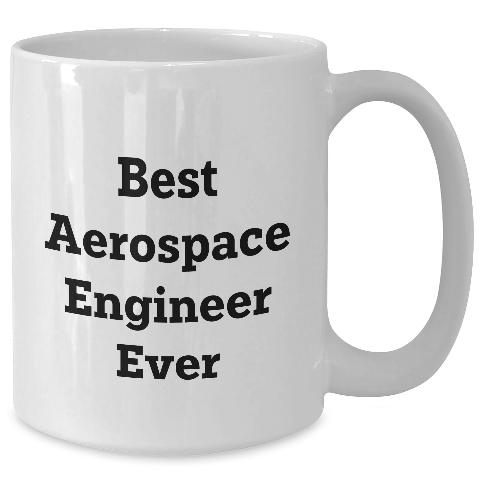 Funny Best Aerospace Engineer Ever Gifts from Friends to Aerospace Engineer Graduation Unique Mugs - Additional