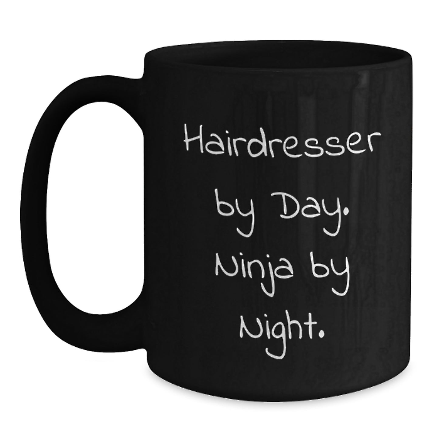 Hairdresser Gifts by Day, Ninja by Night, Funny Quote Black Coffee Mug, Birthday Unique Gifts from Friends to Hairdresser - Main