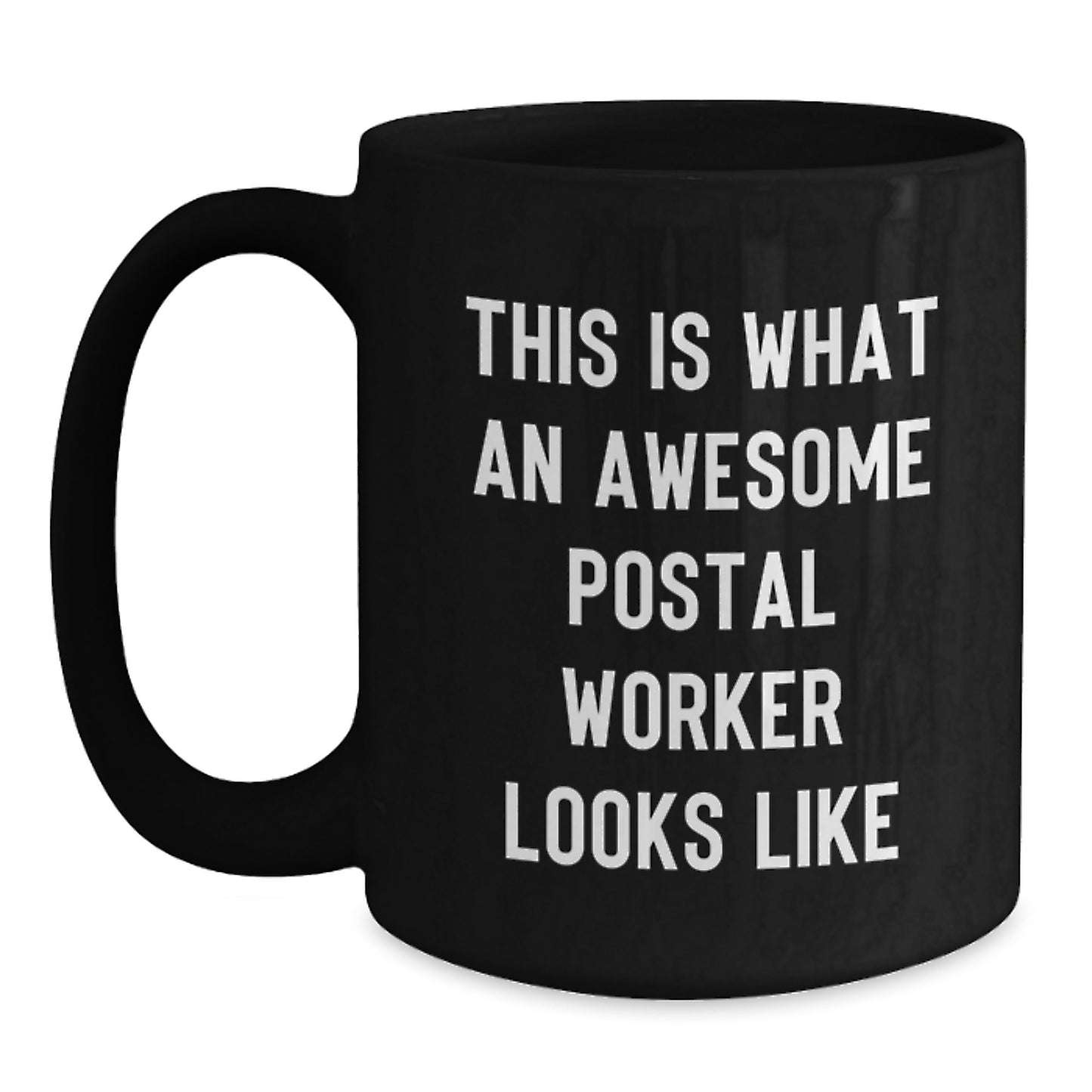 Funny Postal Worker Gifts from Friends - 'This Is What An Awesome Postal Worker Looks Like' Black Coffee Mug for Birthday, Gifts for Postal Worker - Main